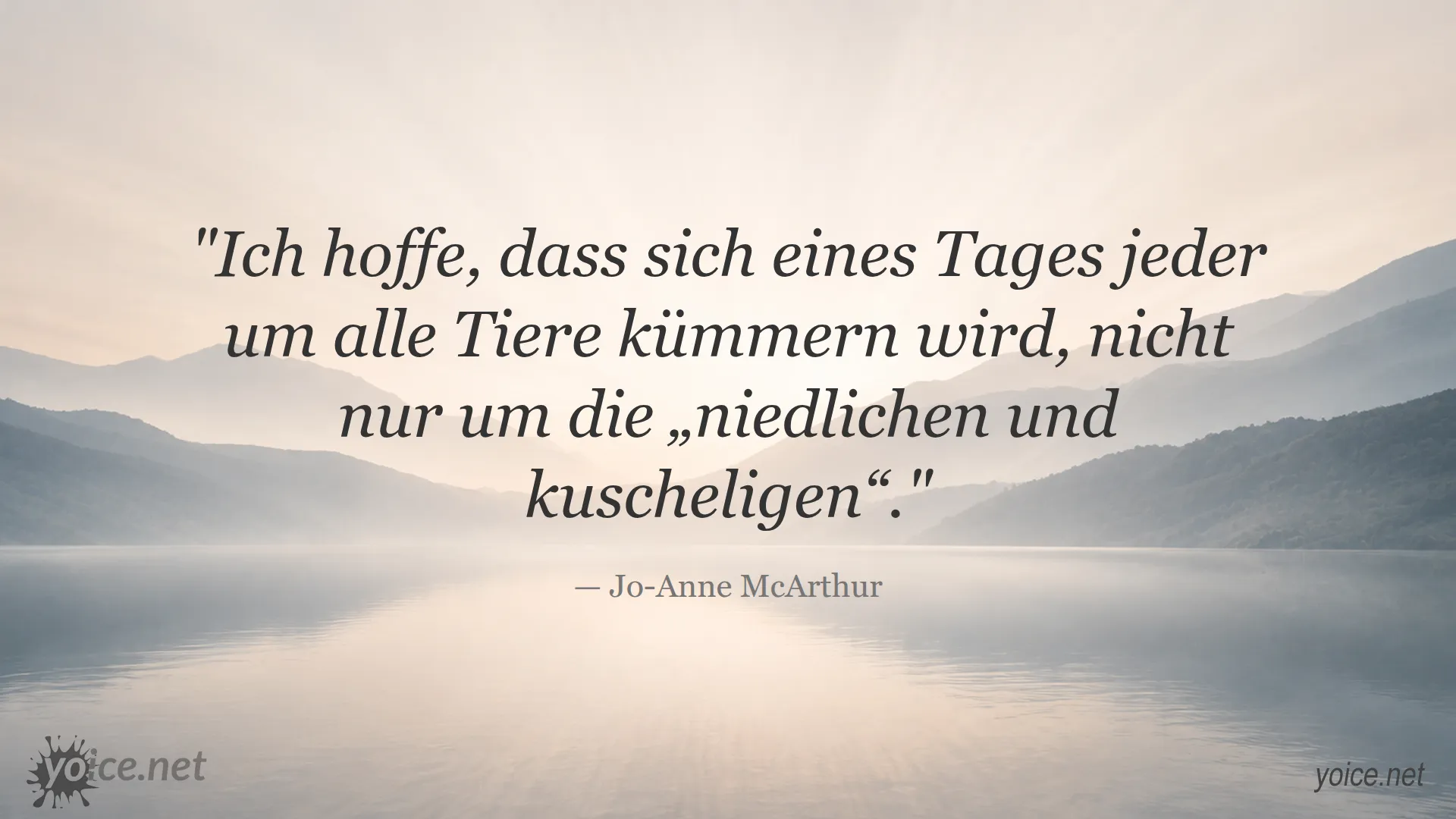 Zitat von Jo-Anne McArthur über Tierschutz und Verantwortung für alle Tiere
