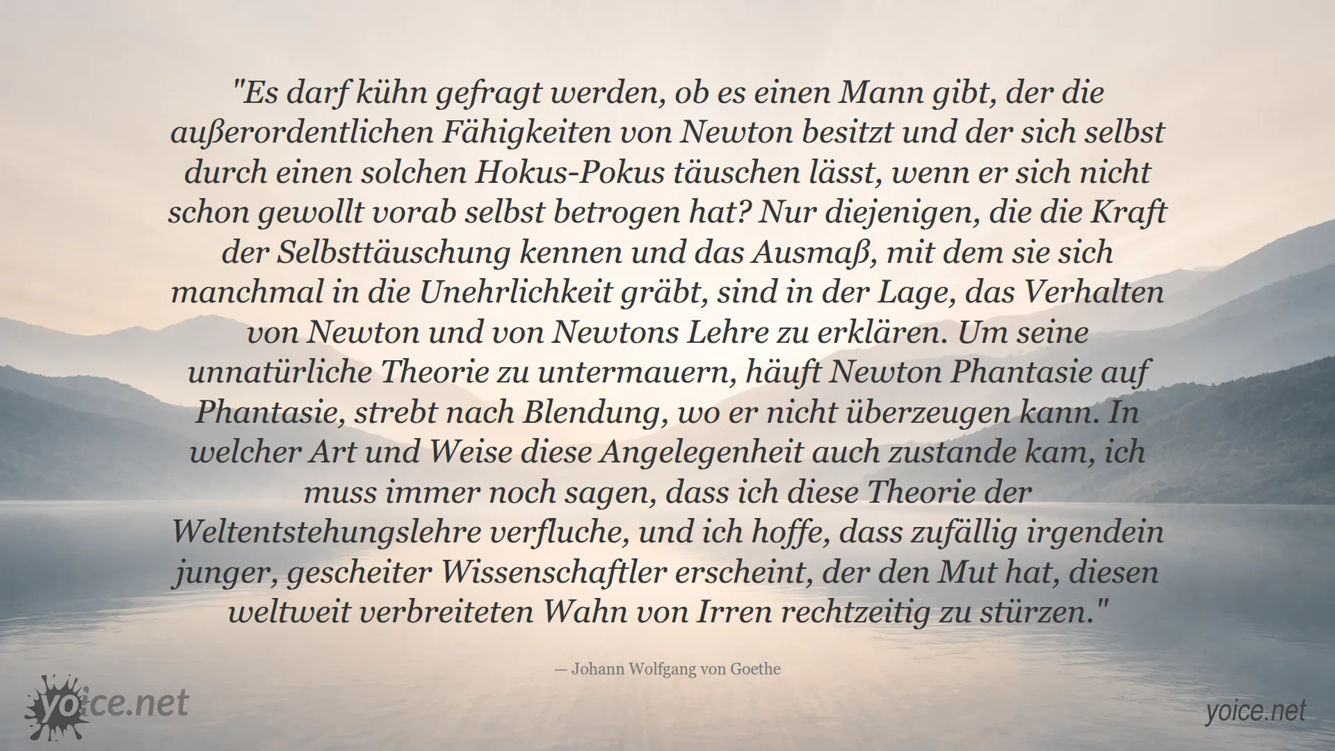 Zitat von Johann Wolfgang von Goethe über Mut zur Wahrheit gegen weltweiten Wahn