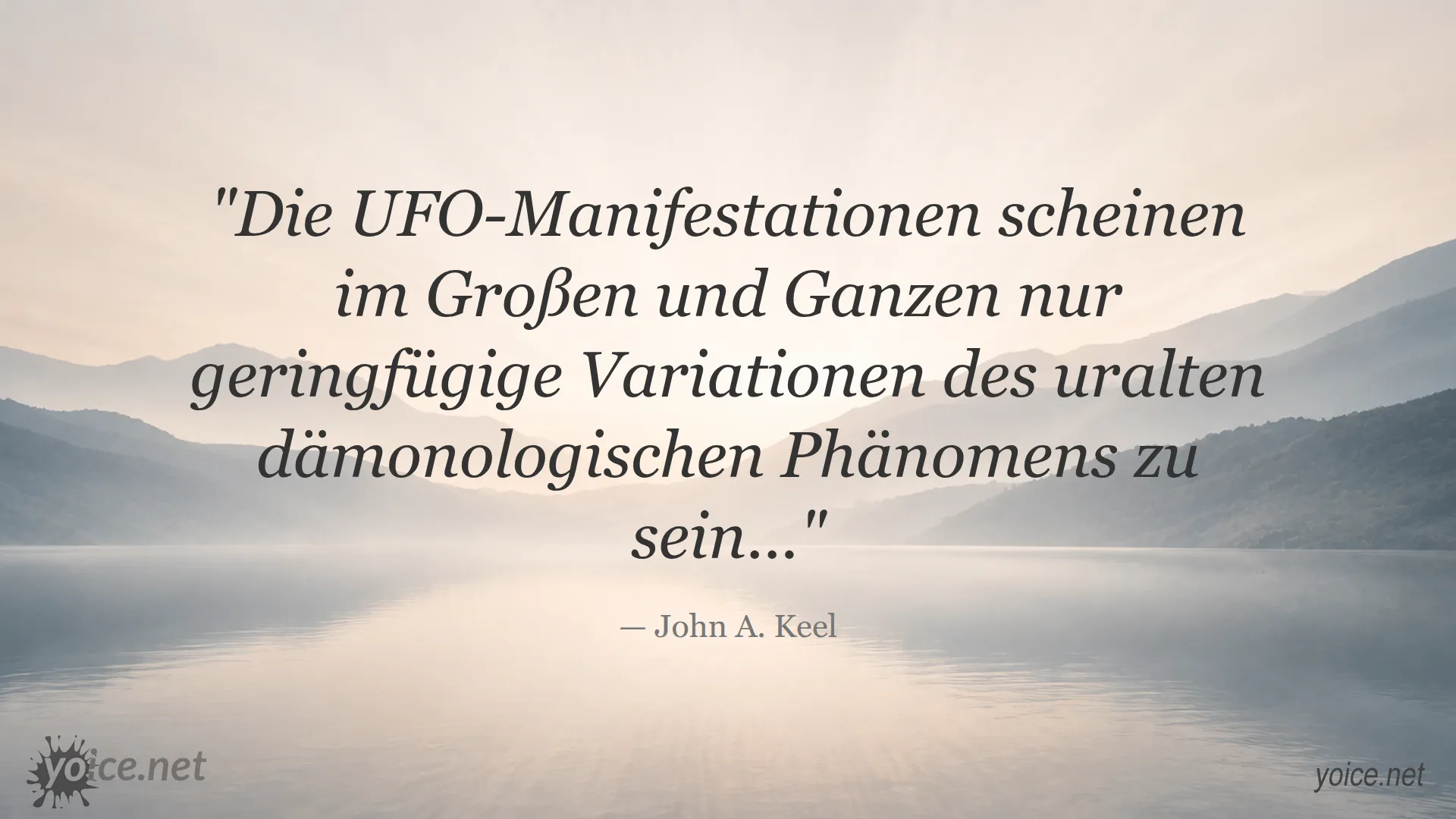 Zitat von John A. Keel über UFO-Manifestationen als Variationen des dämonologischen Phänomens