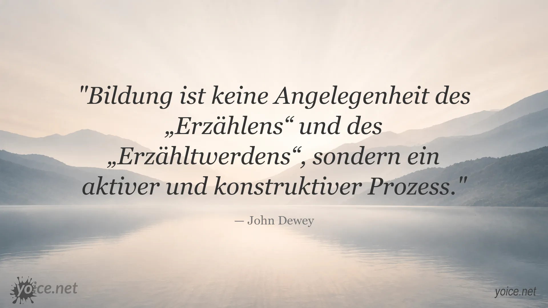 Zitat von John Dewey über Bildung als aktiven und konstruktiven Prozess