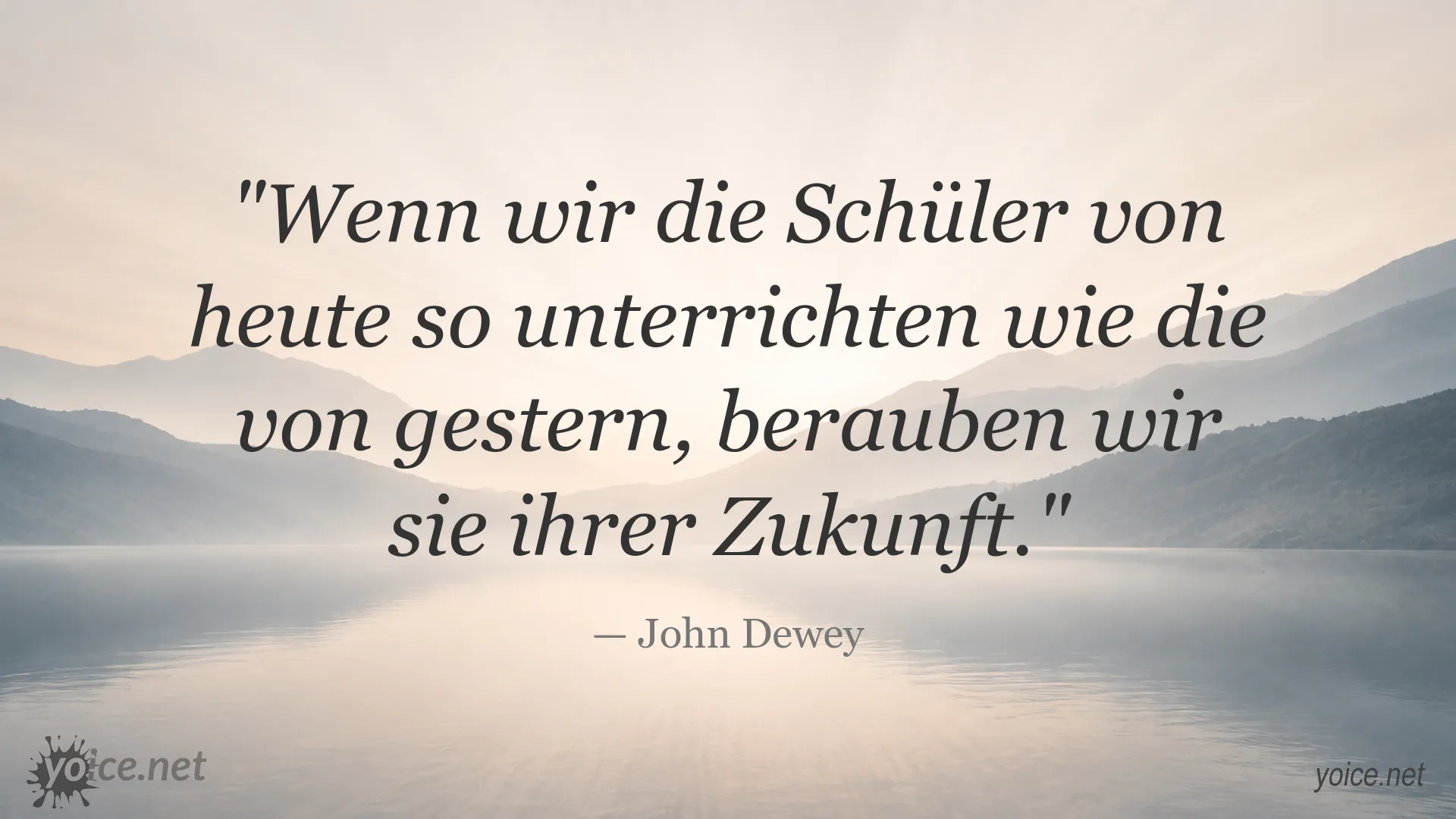 Zitatbild von John Dewey zum Thema Bildung und Zukunft