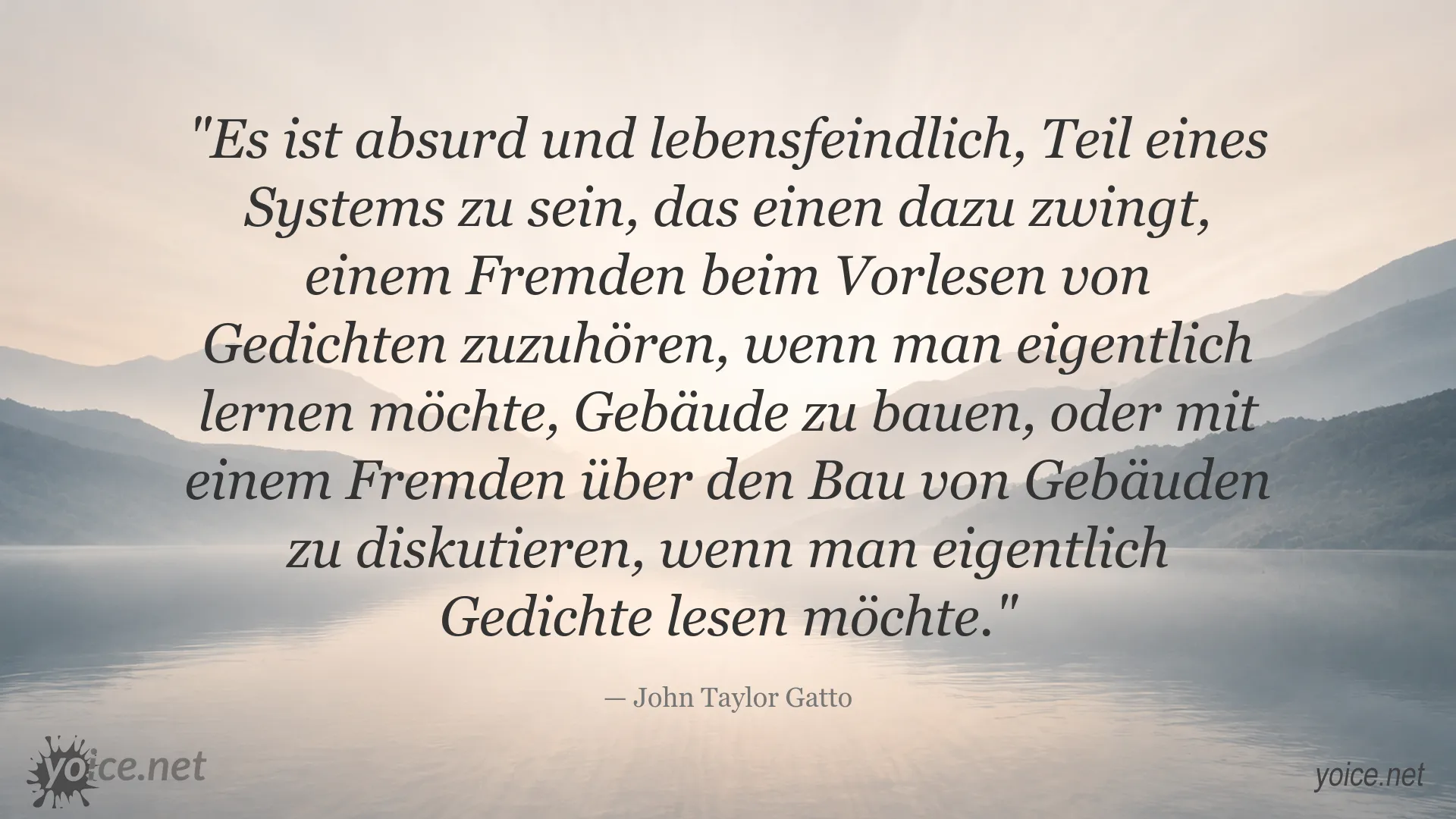 Zitatgrafik von John Taylor Gatto über Bildung, persönliche Interessen und individuelle Lernwege