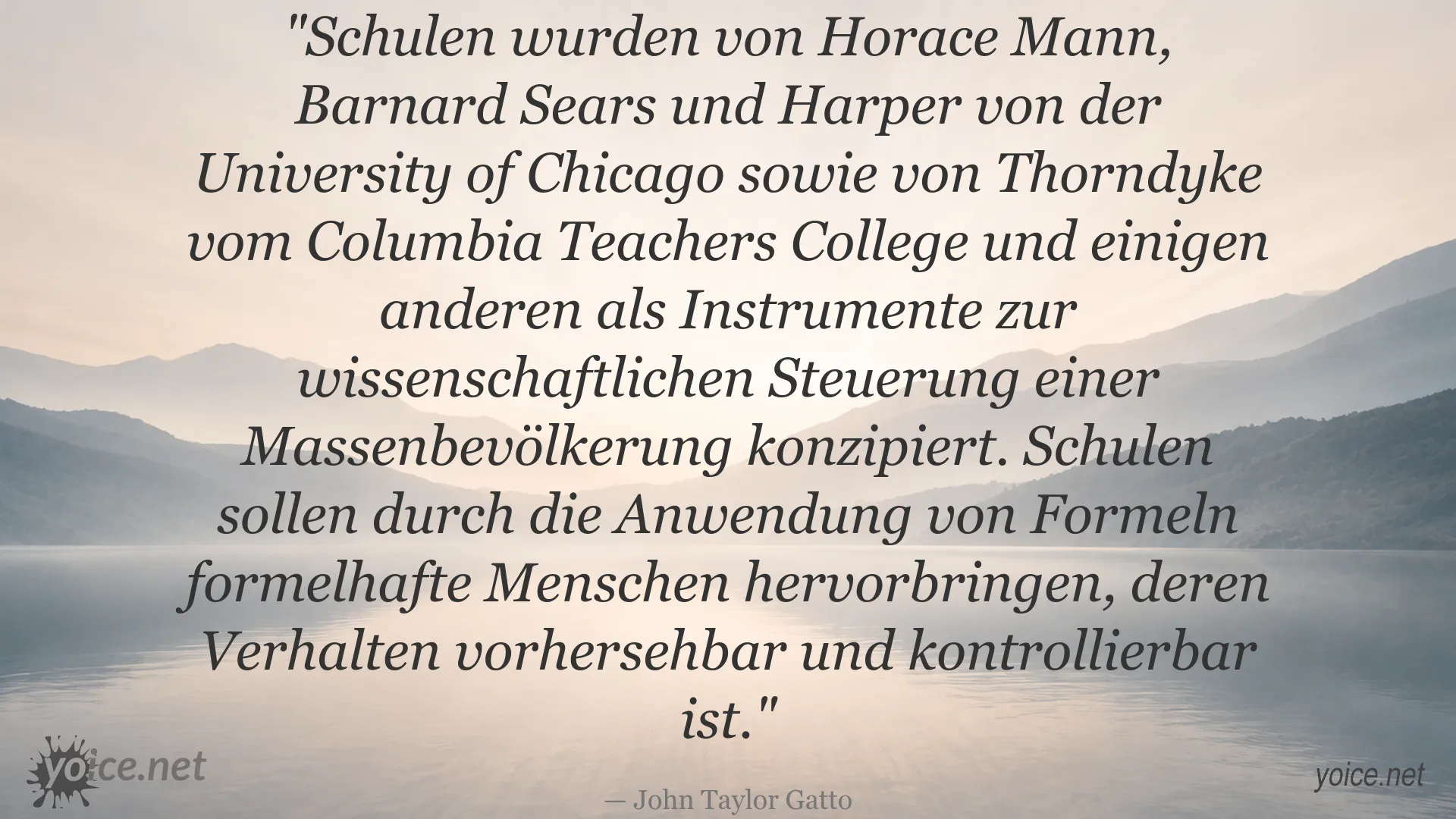 Zitatgrafik von John Taylor Gatto über Schule, Standardisierung und Kontrolle