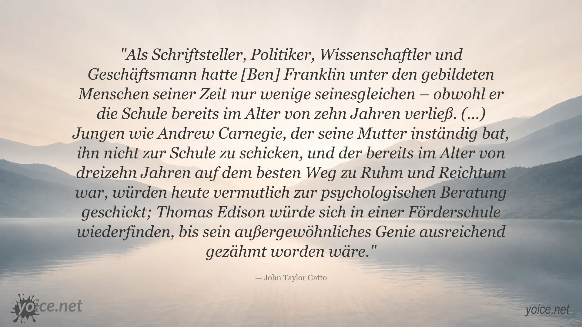 Zitatgrafik von John Taylor Gatto über Schule und außergewöhnliches Talent