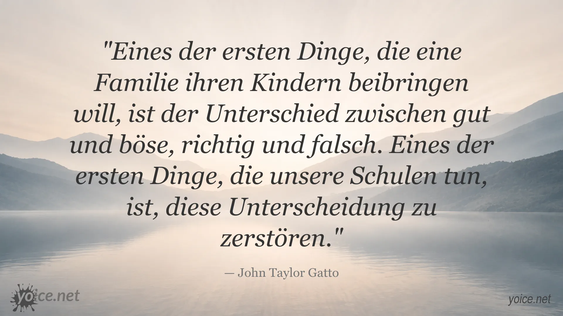 Zitatgrafik von John Taylor Gatto über Gut und Böse sowie richtig und falsch