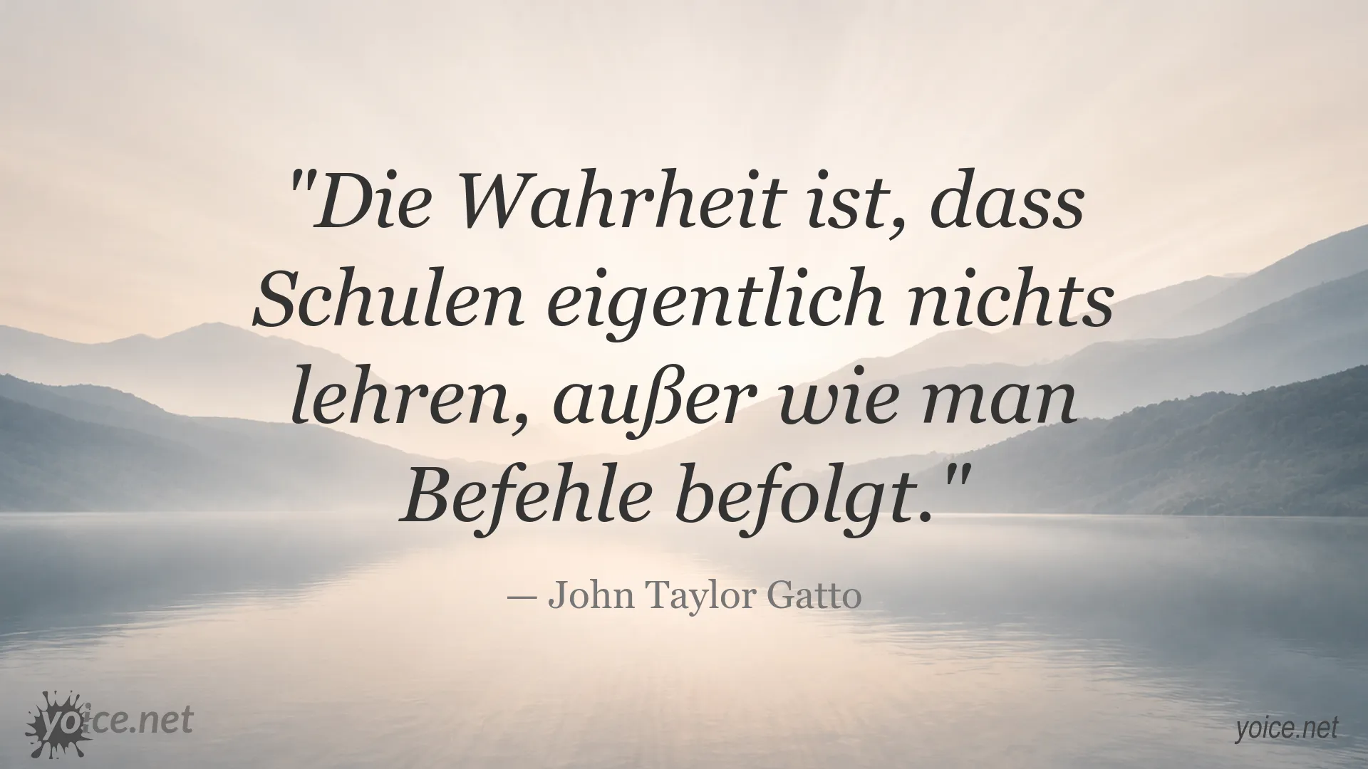 Zitatbild von John Taylor Gatto über Schulen und Bildung