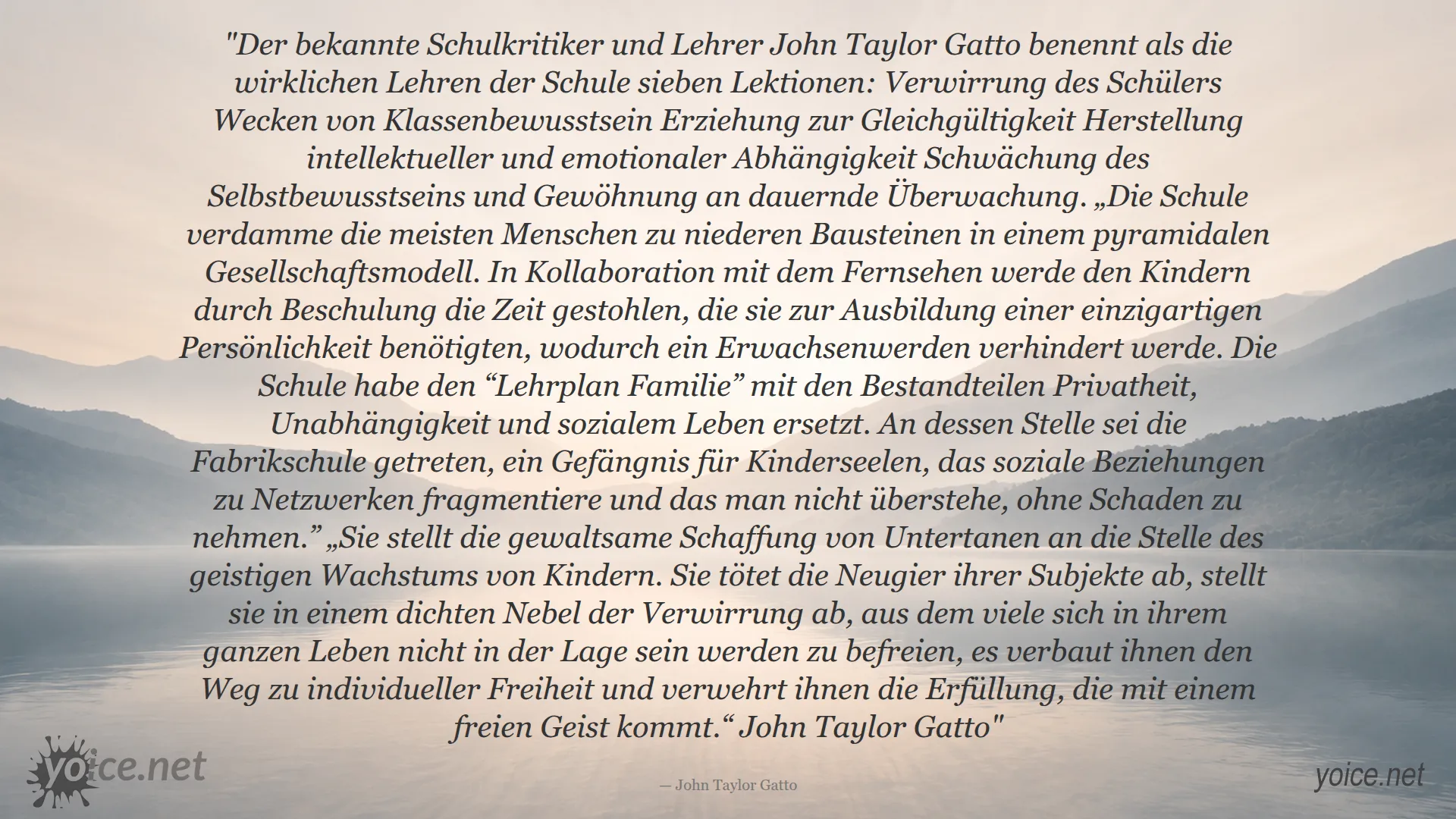 Zitat von John Taylor Gatto über die verborgenen Lektionen der Schule