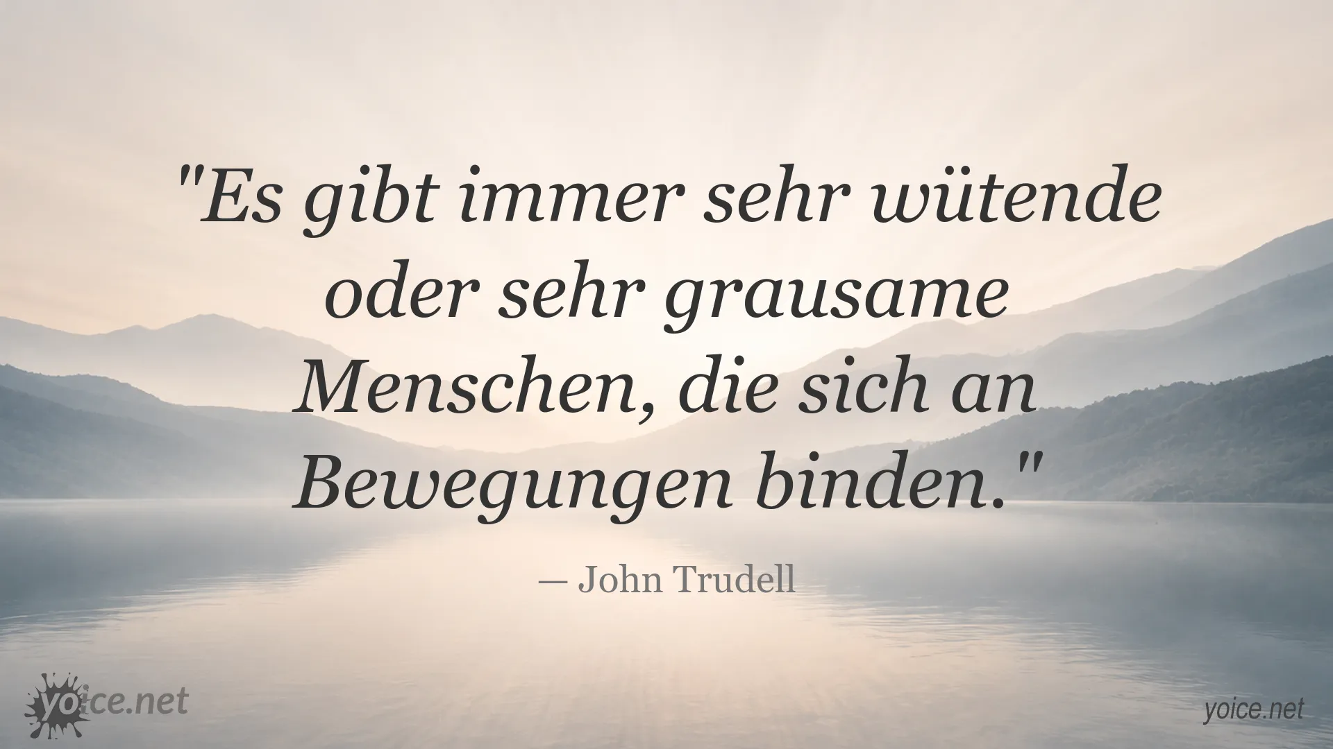 Zitatbild von John Trudell über wütende Menschen und ihre Bindung an Bewegungen
