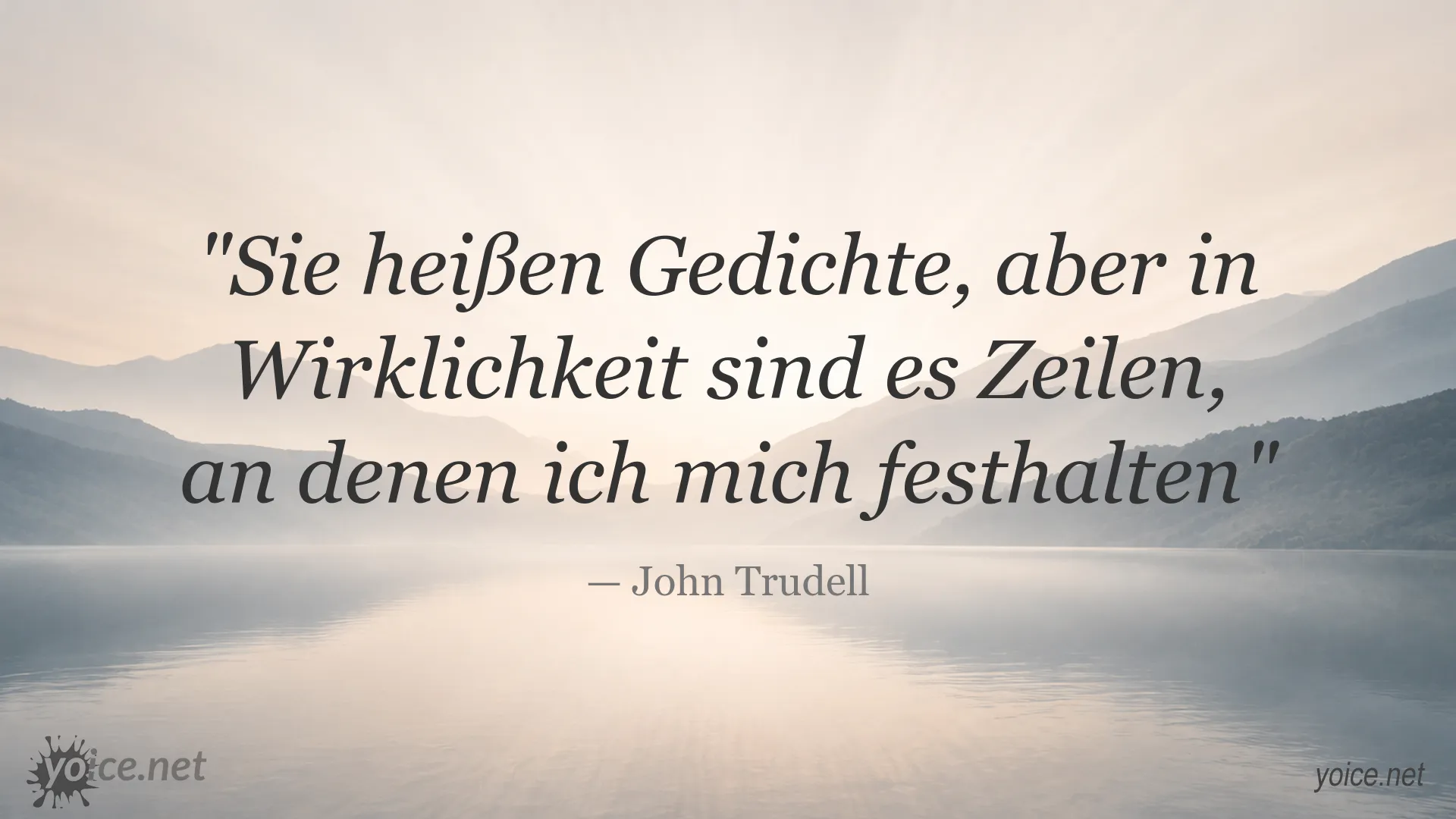 Zitat von John Trudell über Gedichte und Halt