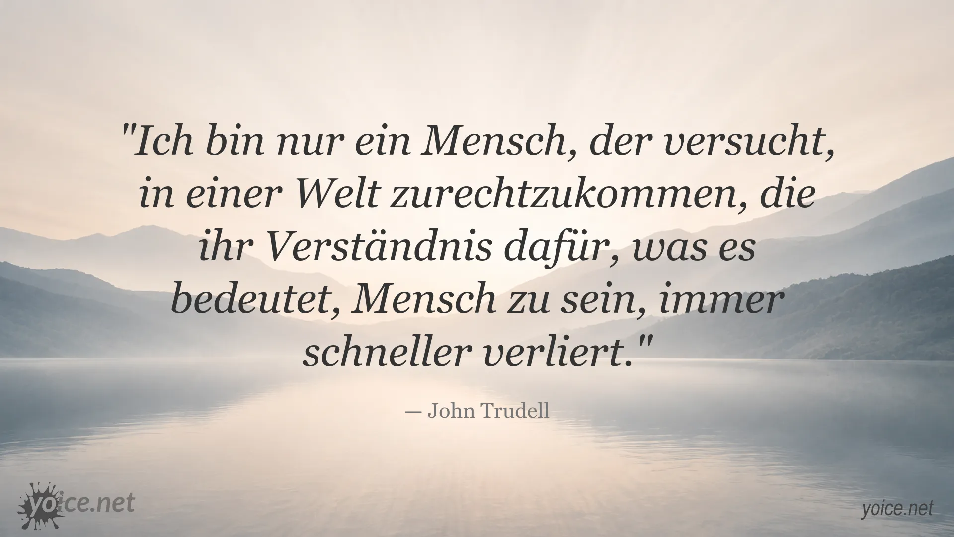 Zitatgrafik von John Trudell über Menschlichkeit und das Menschsein
