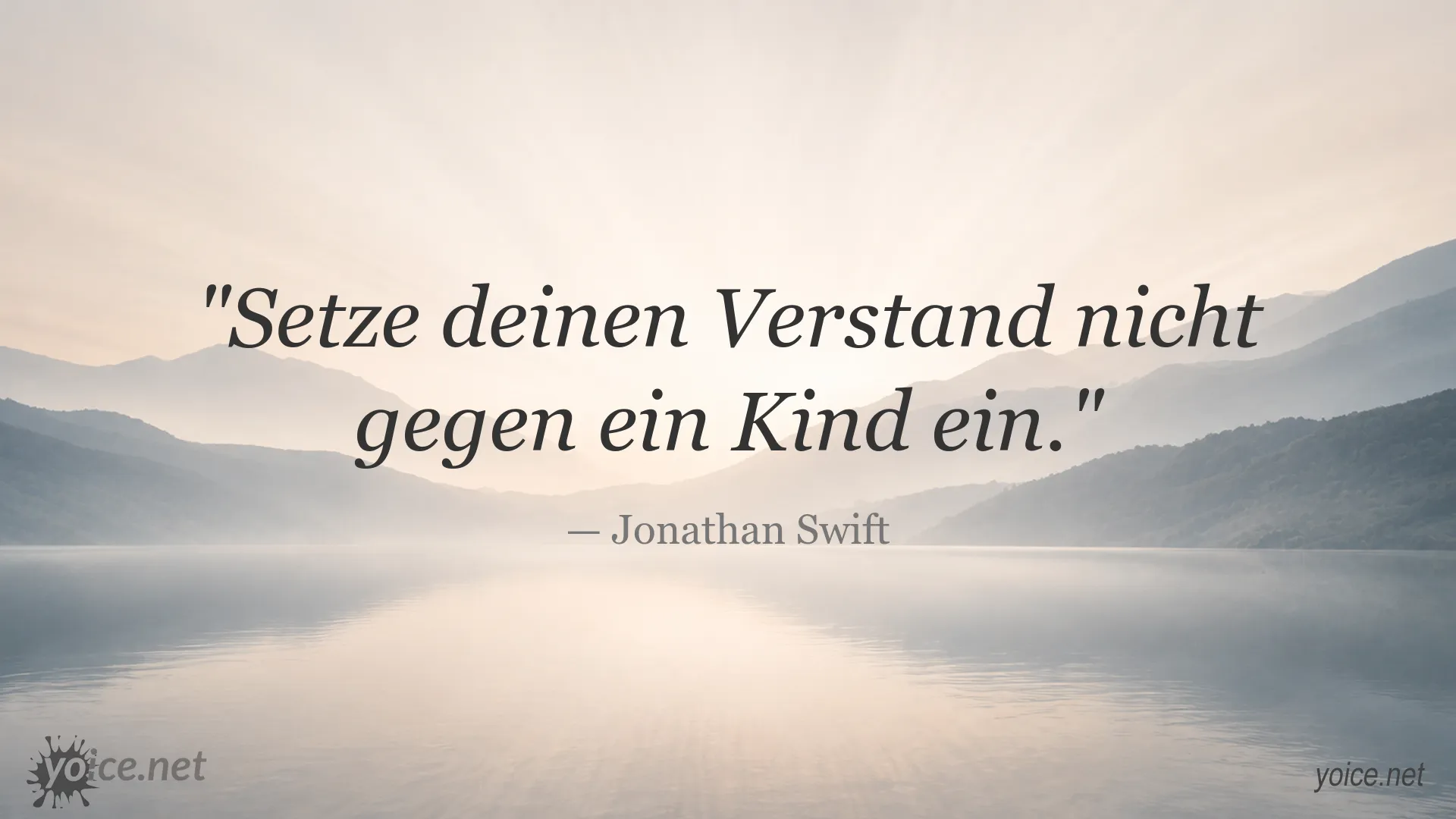 Zitat von Jonathan Swift über den Umgang mit Kindern und Verstand