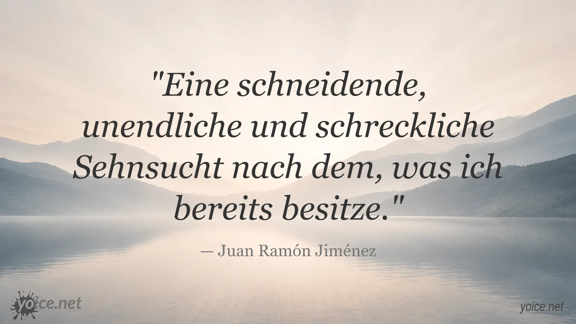Zitatgrafik von Juan Ramón Jiménez über Sehnsucht und Besitz