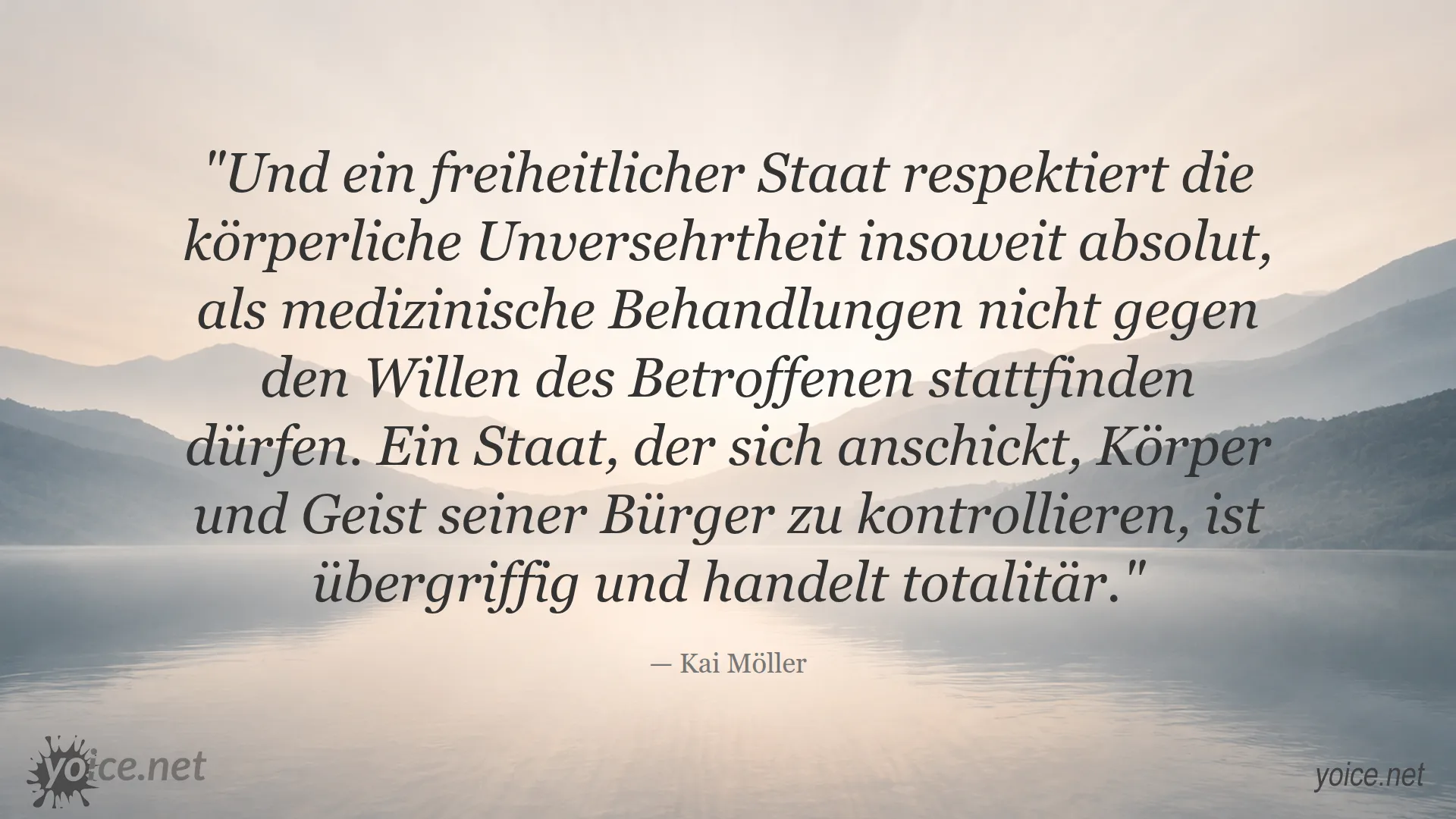 Zitat von Kai Möller über Freiheit und körperliche Unversehrtheit im Staat