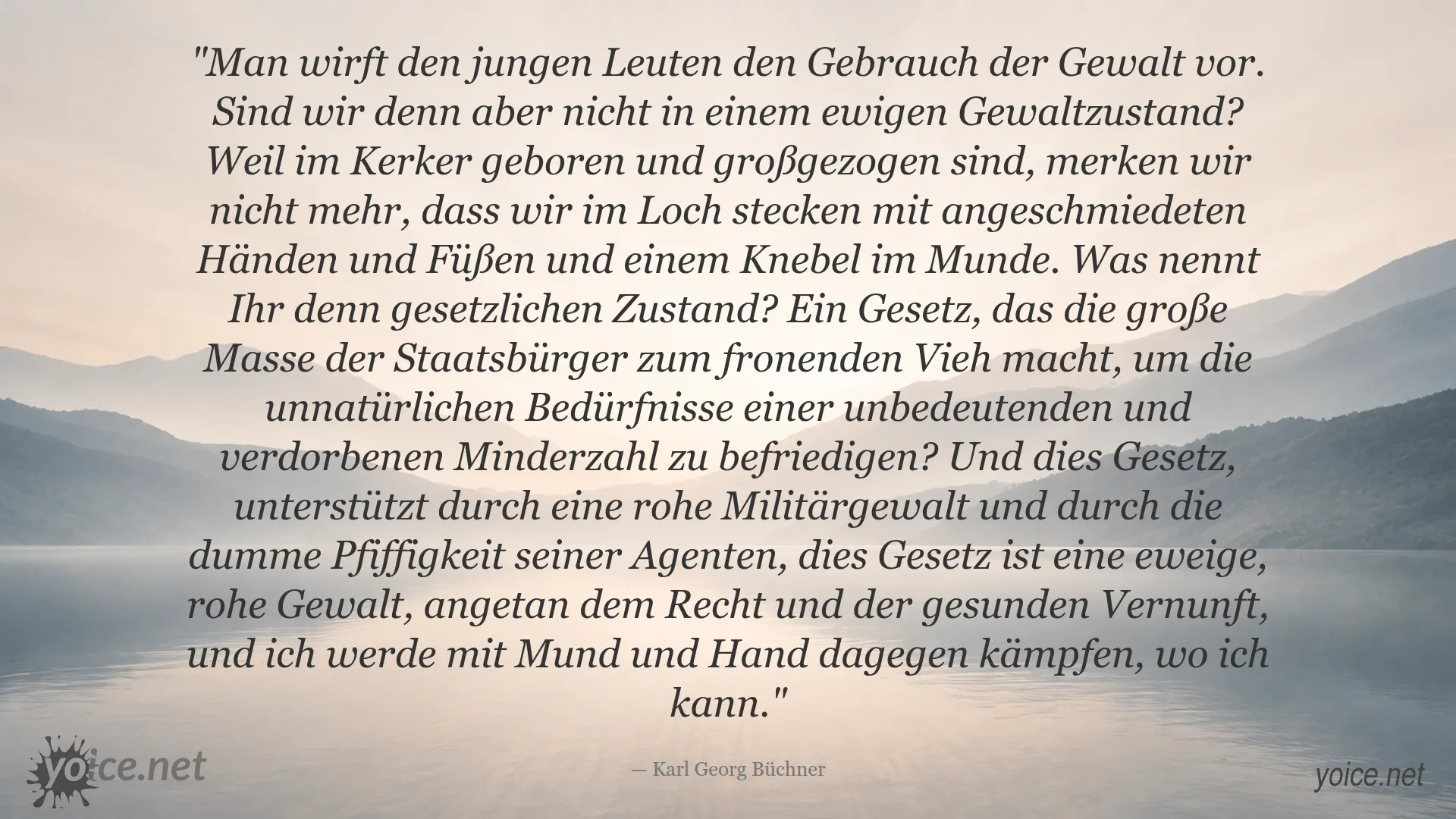 Zitat von Karl Georg Büchner über Gewalt, Gesetz und Kampf gegen Ungerechtigkeit