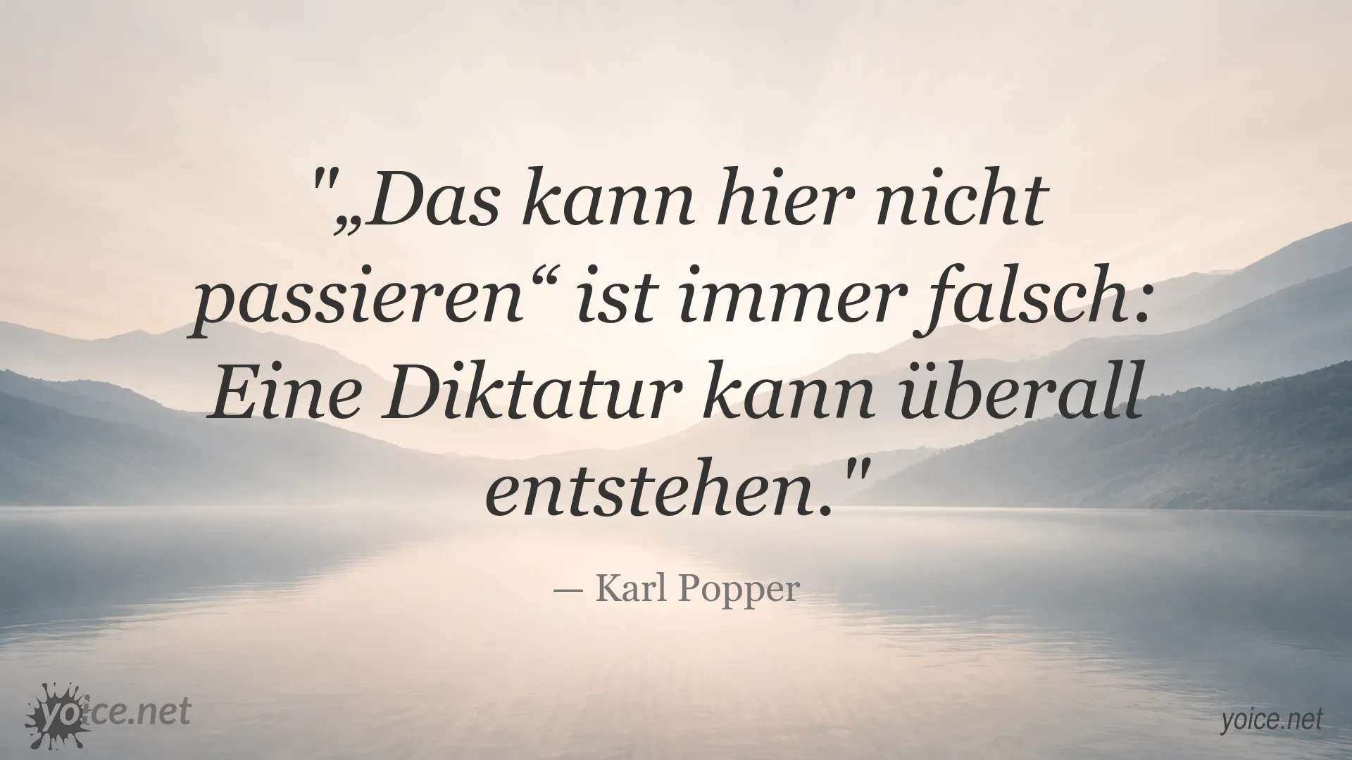 Zitatbild von Karl Popper über die Möglichkeit, dass eine Diktatur überall entstehen kann