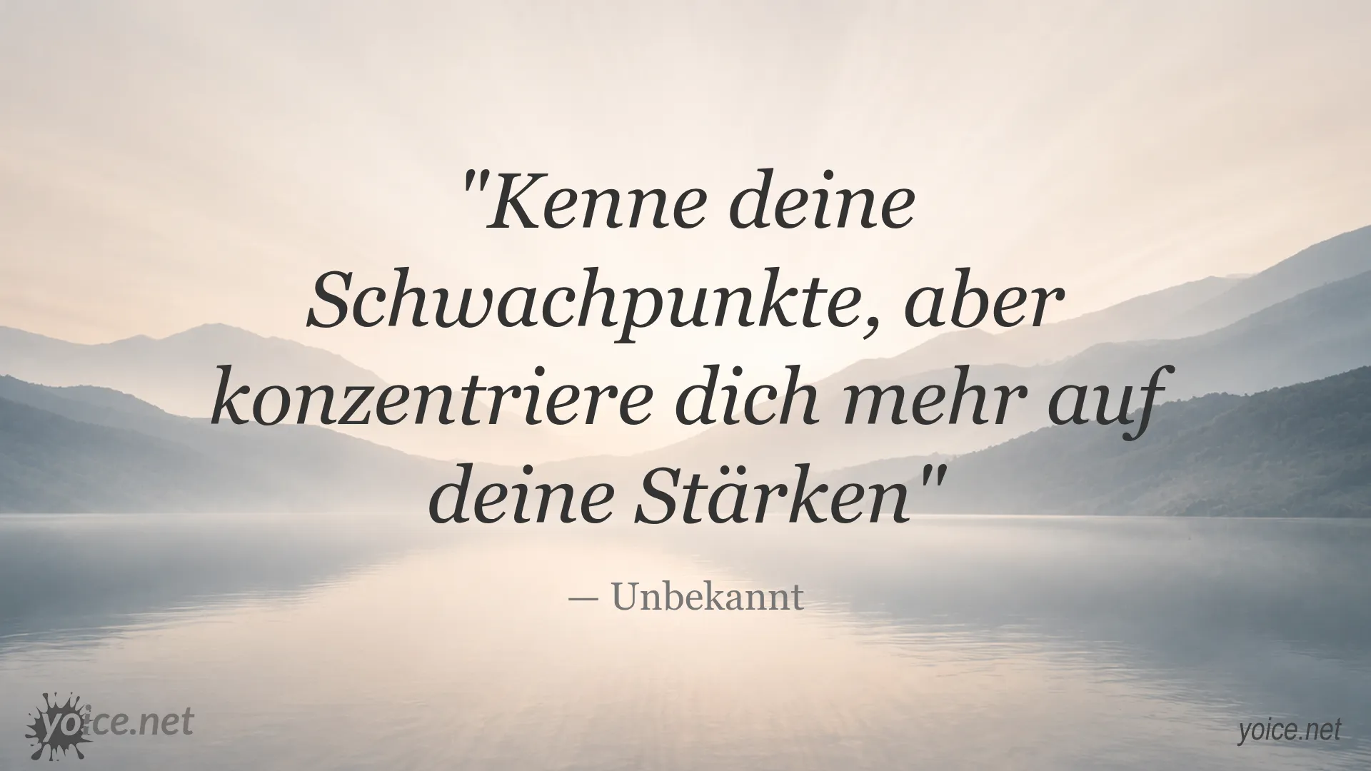 Inspirierendes Zitat von Unbekannt über das Erkennen von Schwachpunkten und Fokussierung auf Stärken