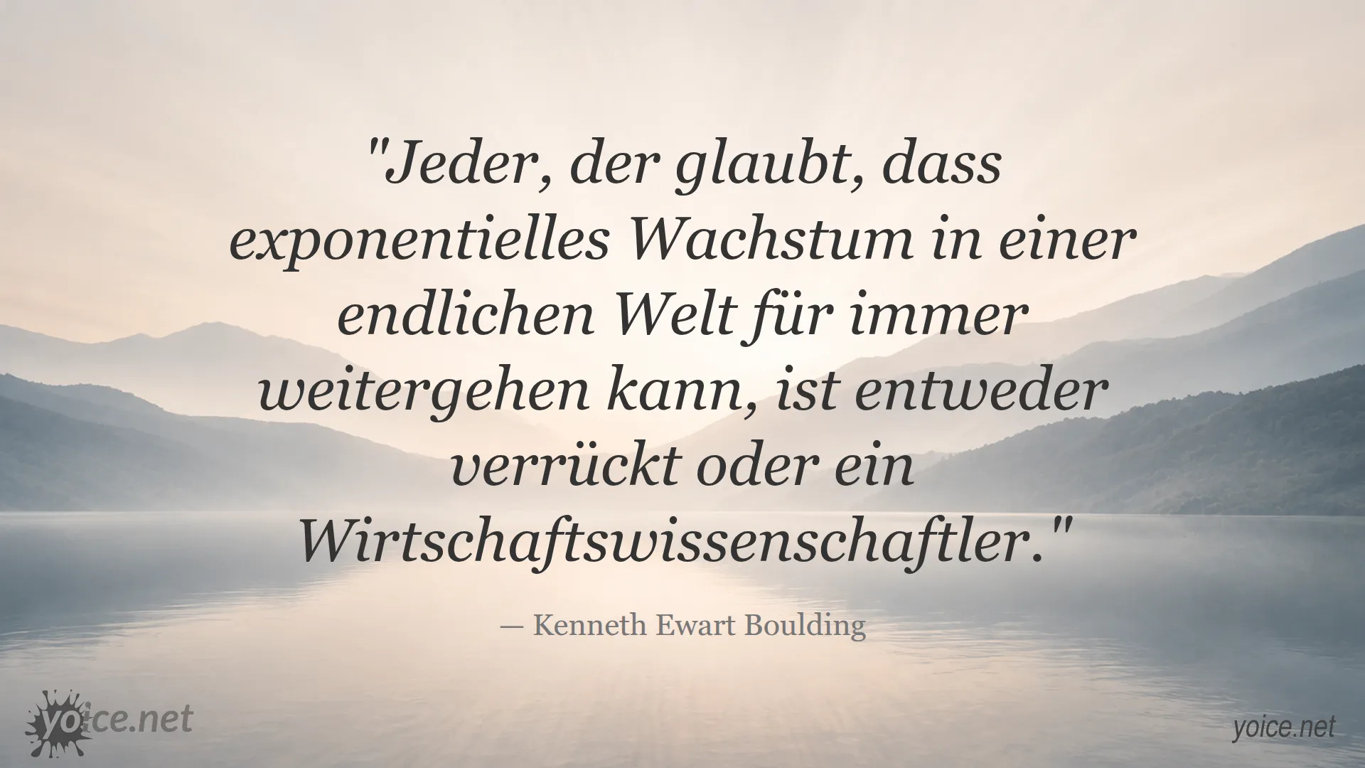 Kenneth Ewart Boulding Zitat über exponentielles Wachstum in einer endlichen Welt
