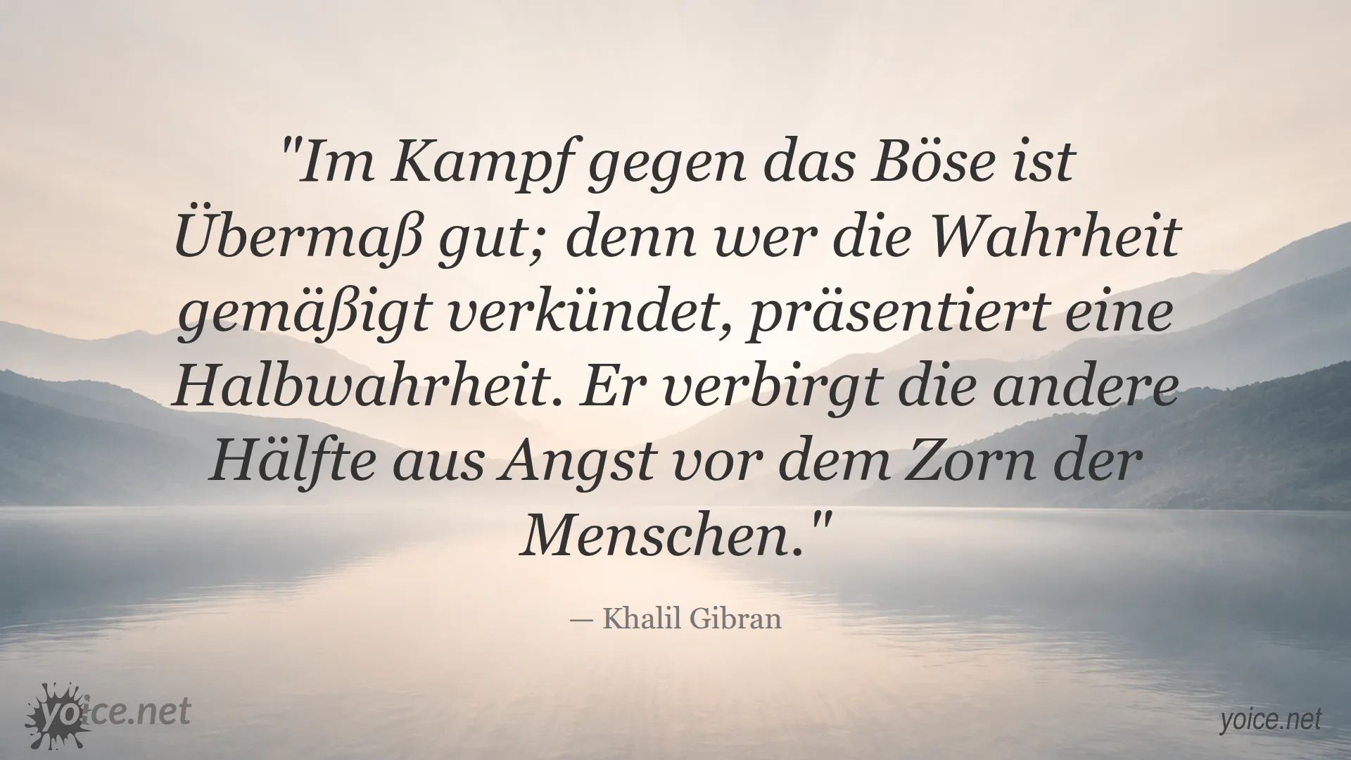 Zitat von Khalil Gibran über Übermaß im Kampf gegen das Böse