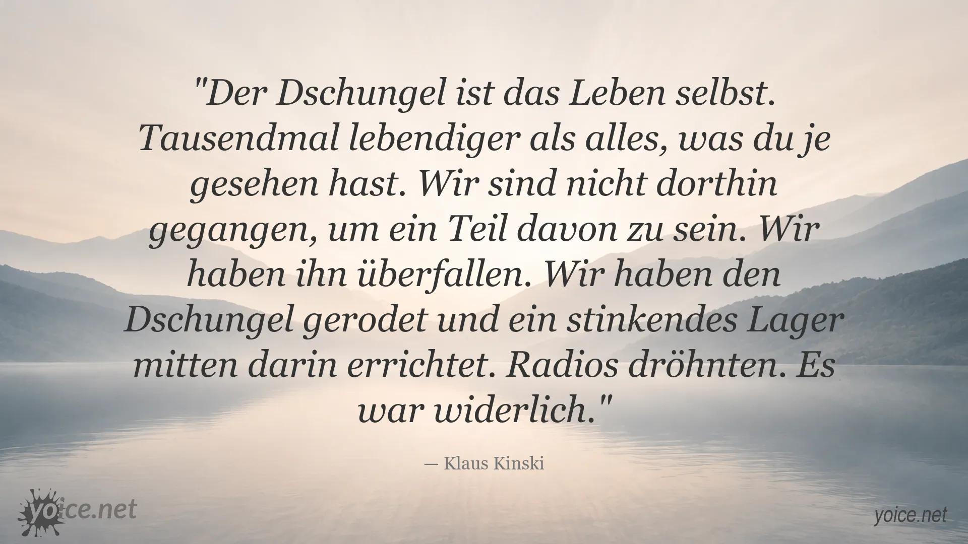 Klaus Kinski Zitat über den Dschungel und die Zerstörung der Natur