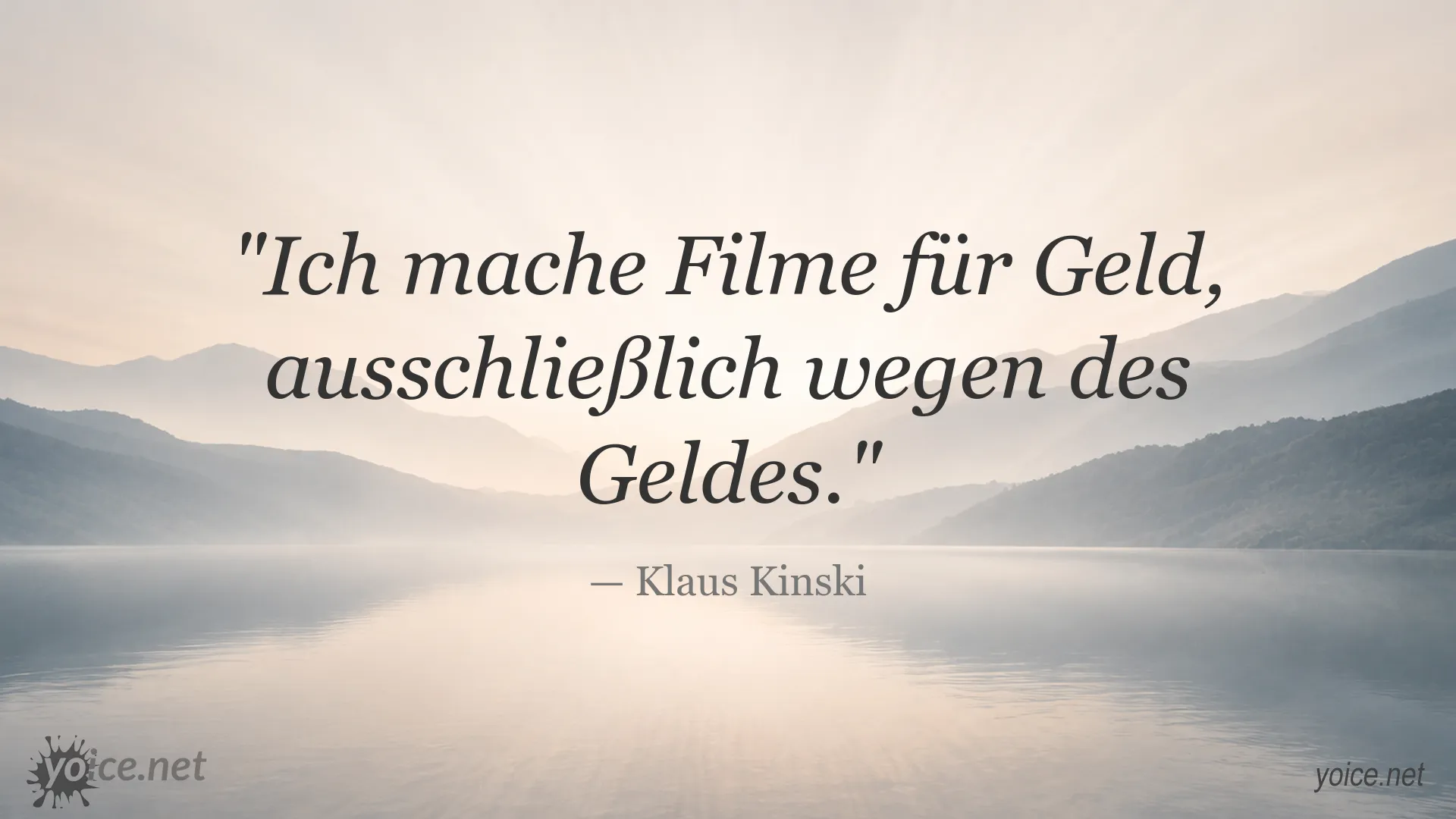 Zitatgrafik mit einem Gedanken von Klaus Kinski über Filmproduktion und Geld