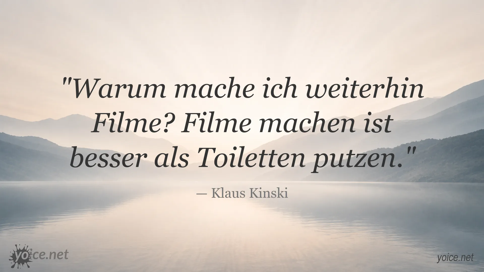 Klaus Kinski Zitat über das Filmemachen