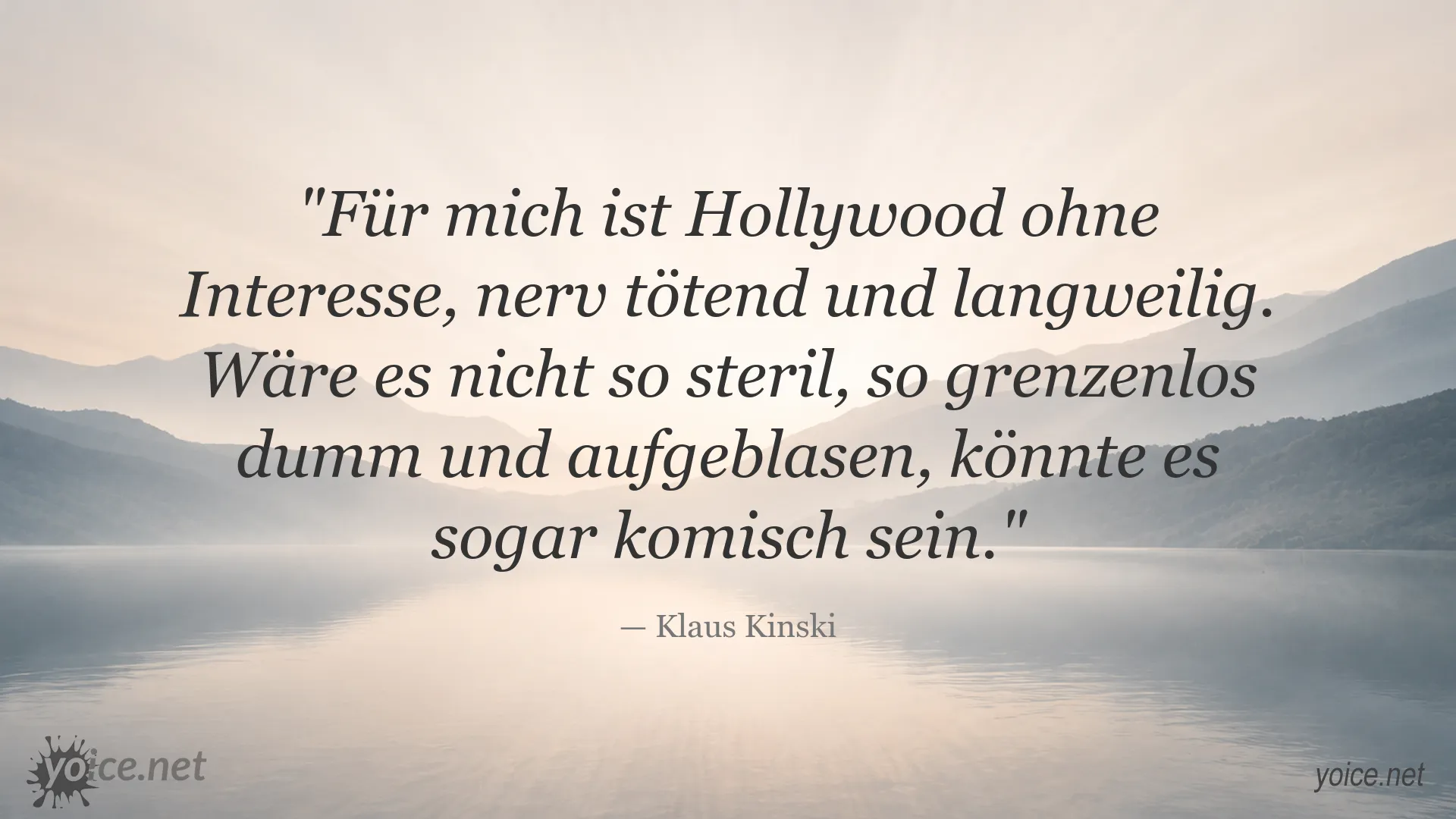 Klaus Kinski Zitat mit kritischer Aussage über Hollywood
