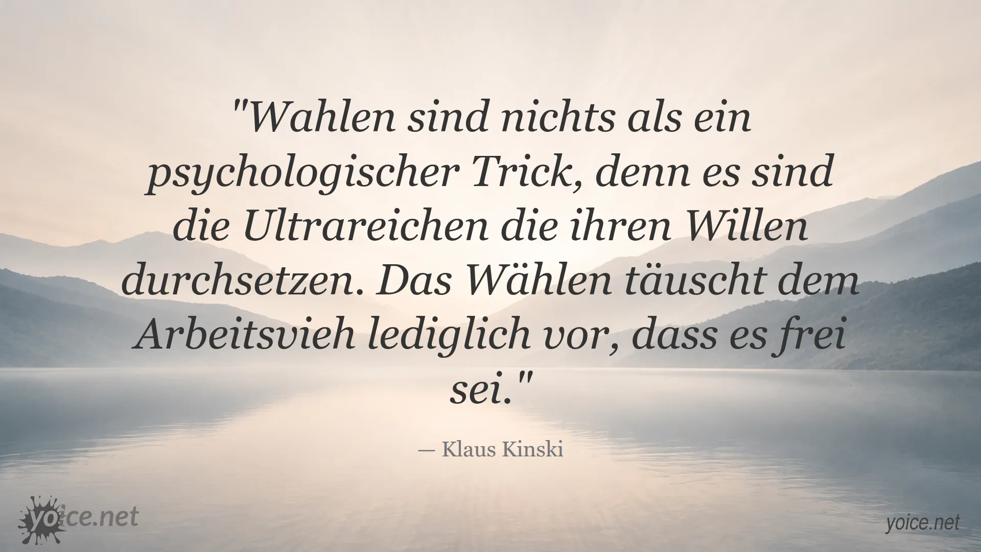Klaus Kinski Zitat über Wahlen und die Macht der Ultrareichen