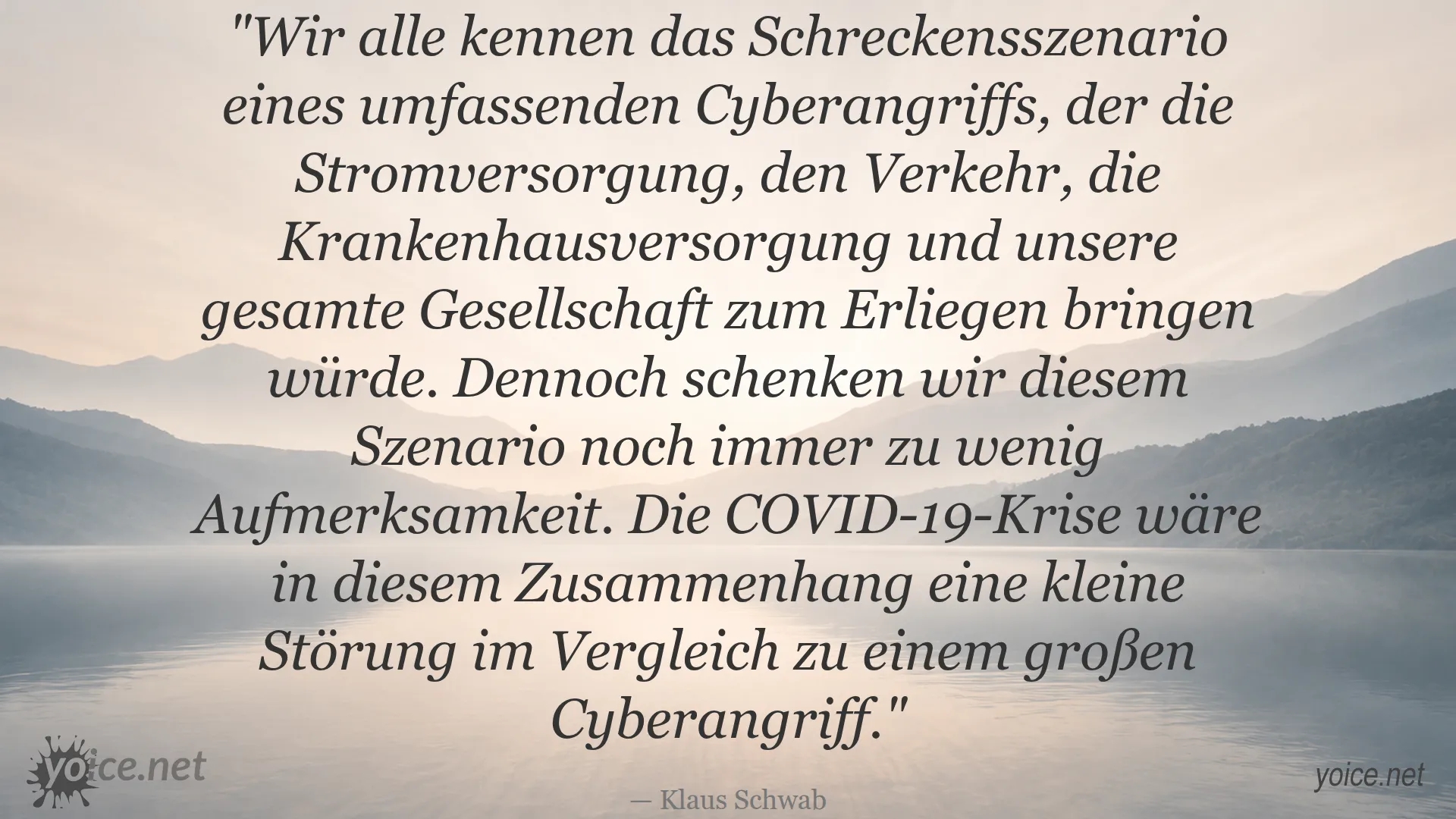 Zitat von Klaus Schwab über die Gefahr umfassender Cyberangriffe