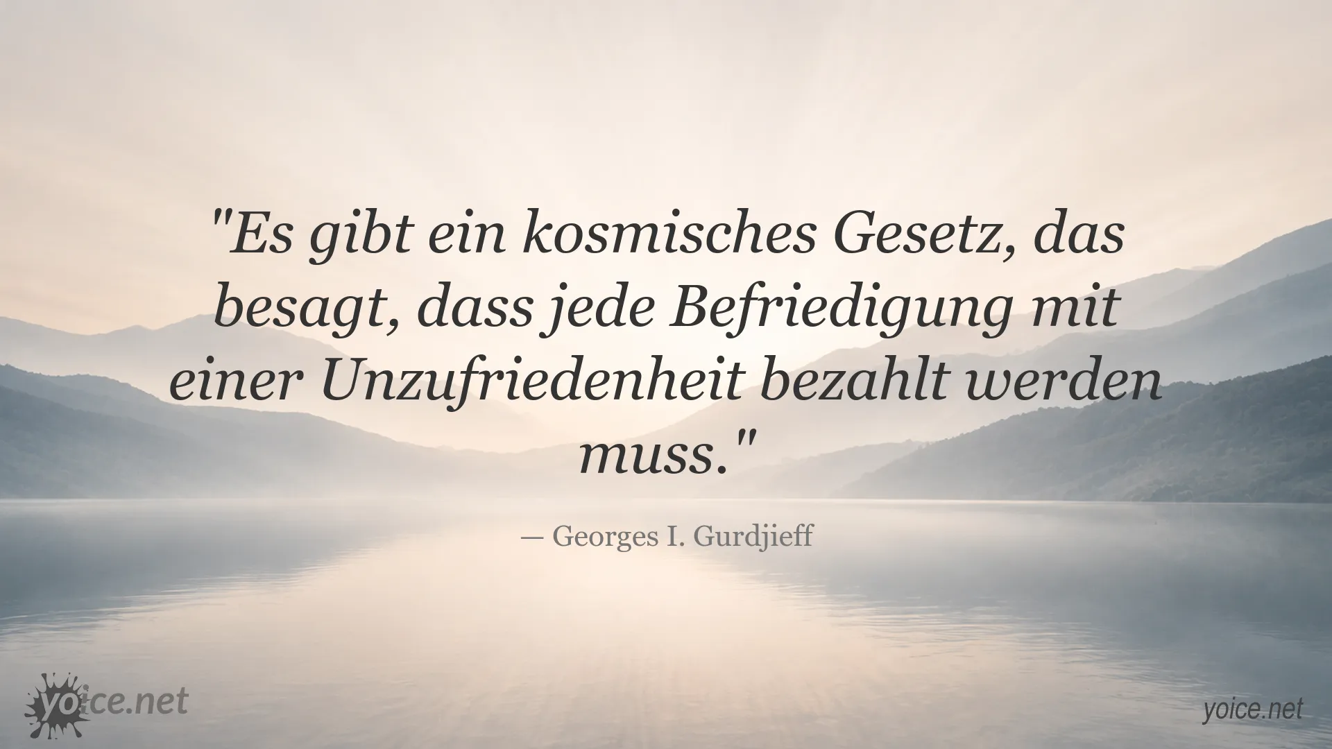 Zitatbild von Georges I. Gurdjieff über das kosmische Gesetz der Zufriedenheit