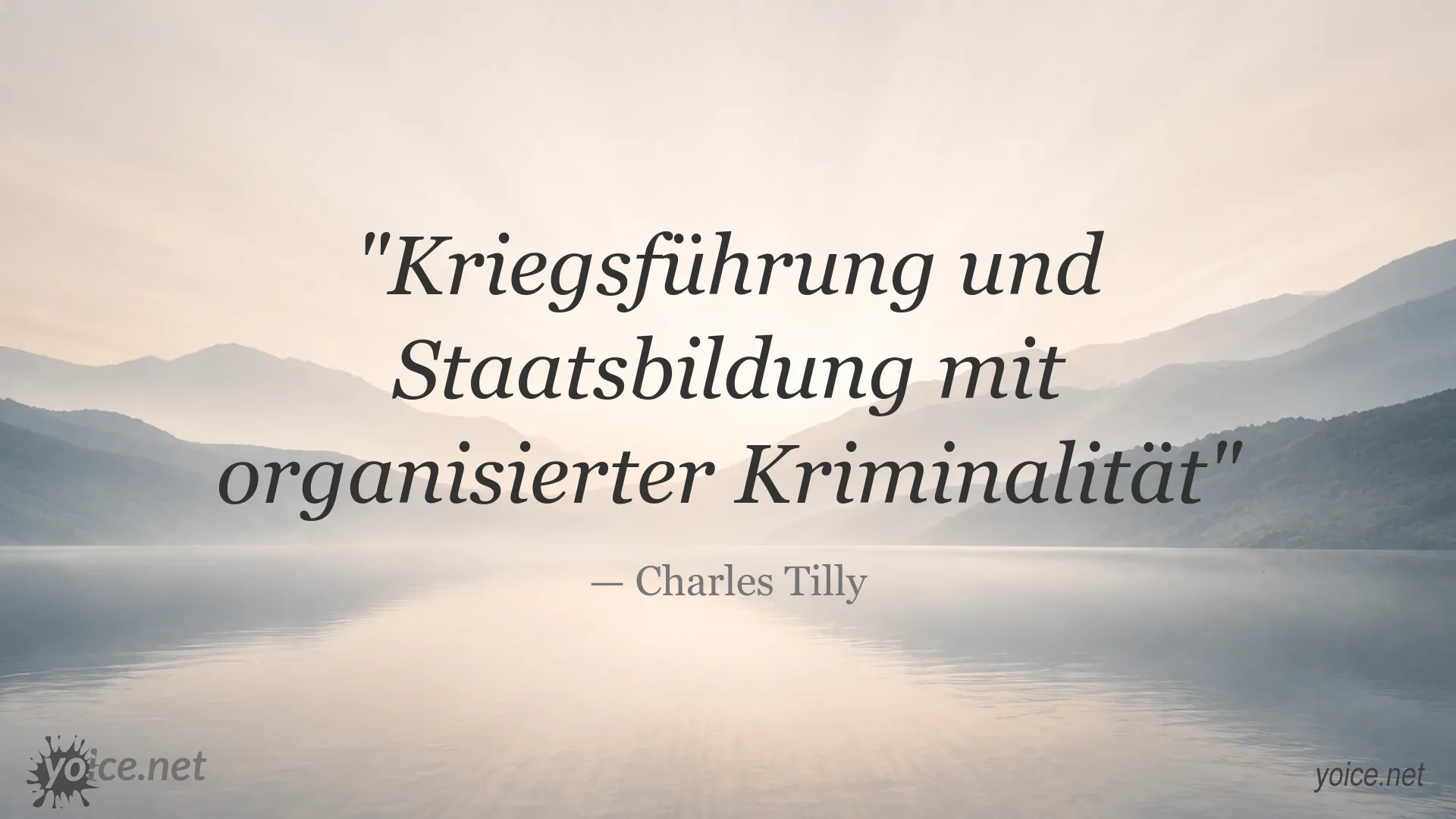 Zitat von Charles Tilly über Kriegsführung und Staatsbildung im Zusammenhang mit organisierter Kriminalität