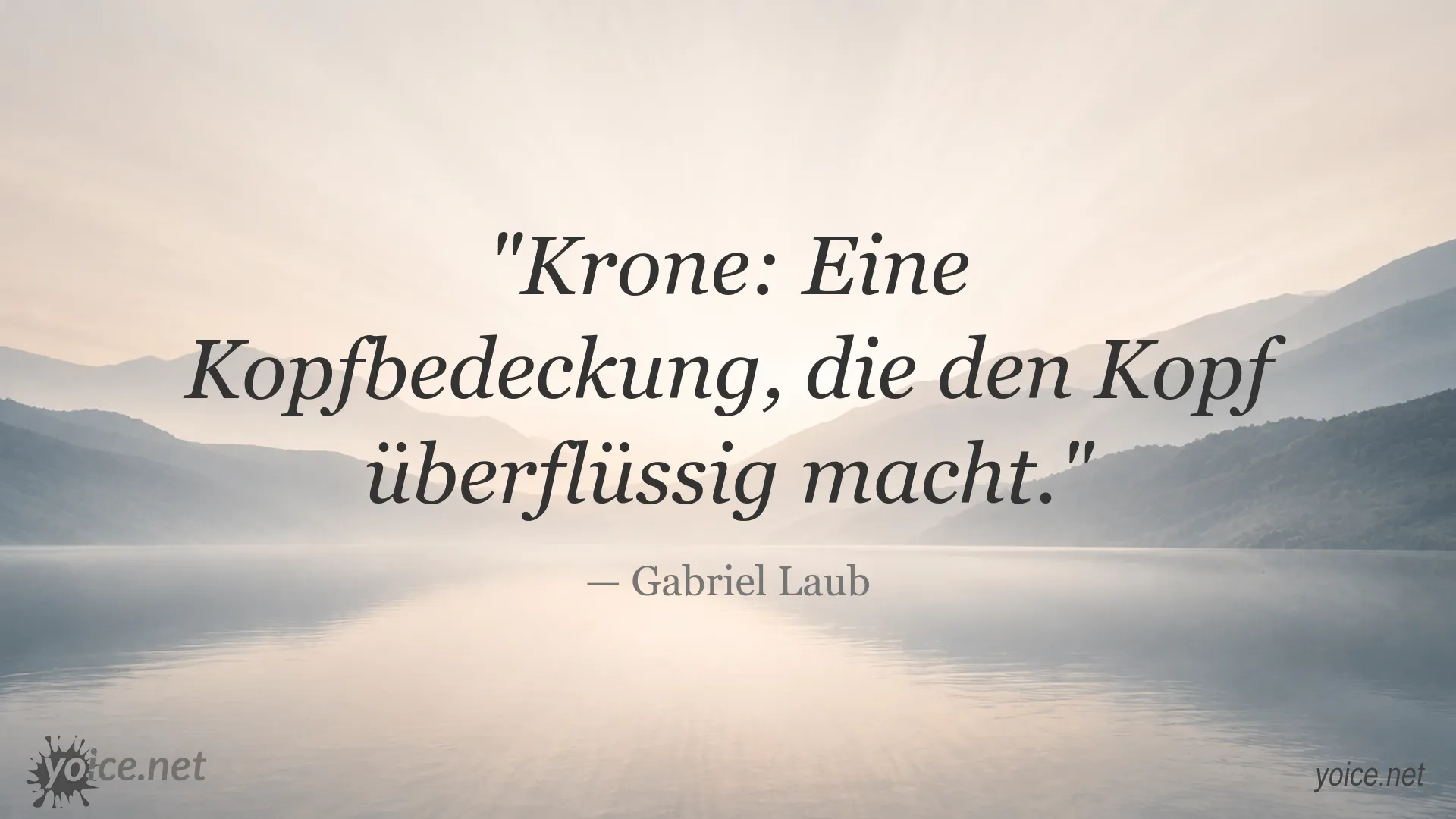 Zitat von Gabriel Laub über eine Krone und den Kopf
