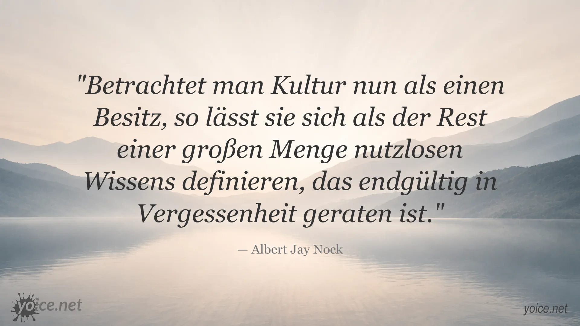 Zitat von Albert Jay Nock über Kultur als vergessenen Besitz