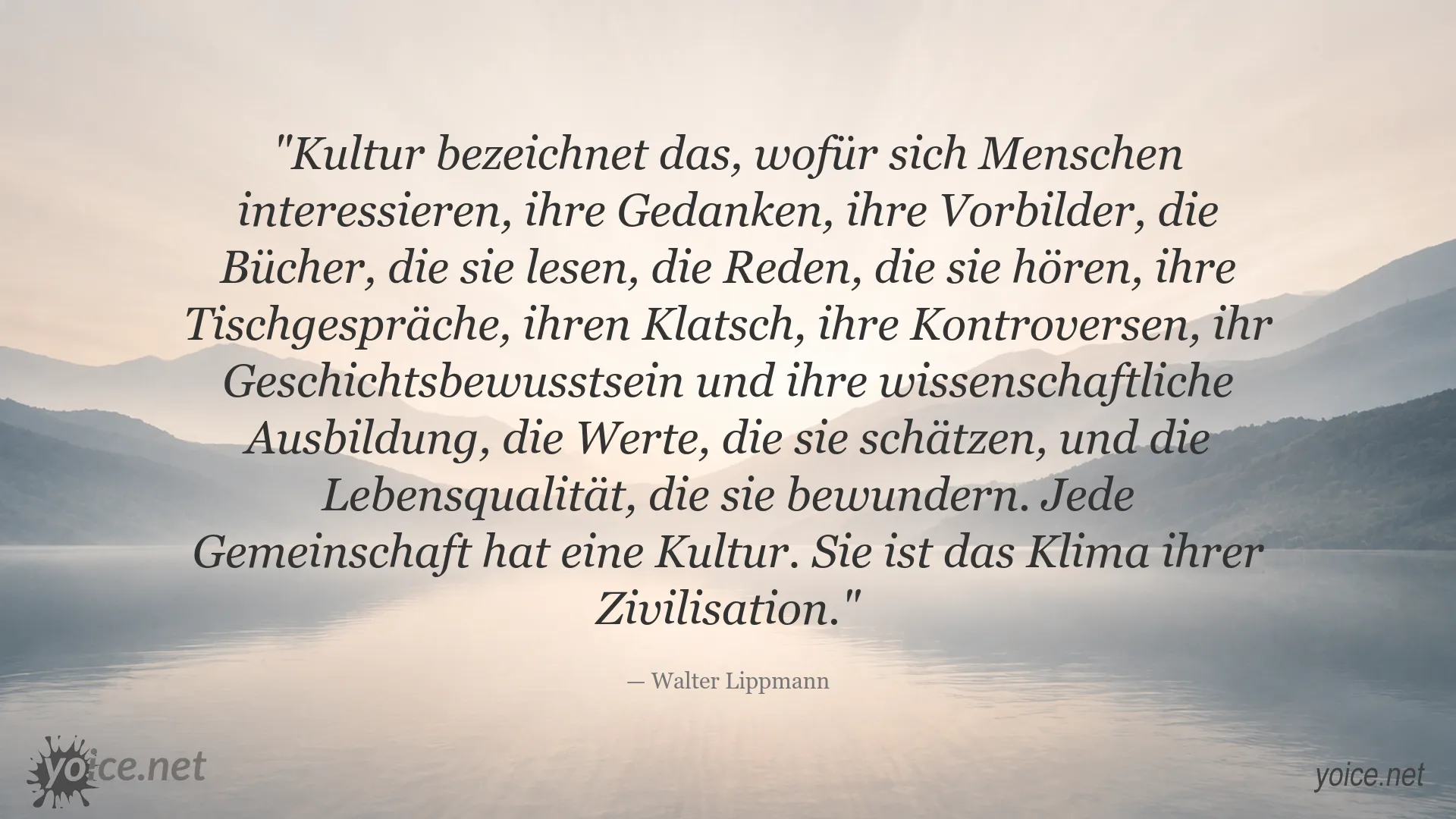 Zitat von Walter Lippmann über Kultur und Zivilisation