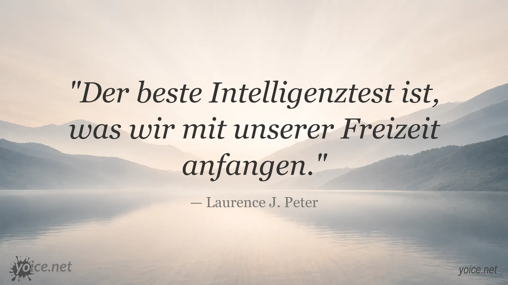 Inspirierendes Zitatbild von Laurence J. Peter über den Umgang mit Freizeit