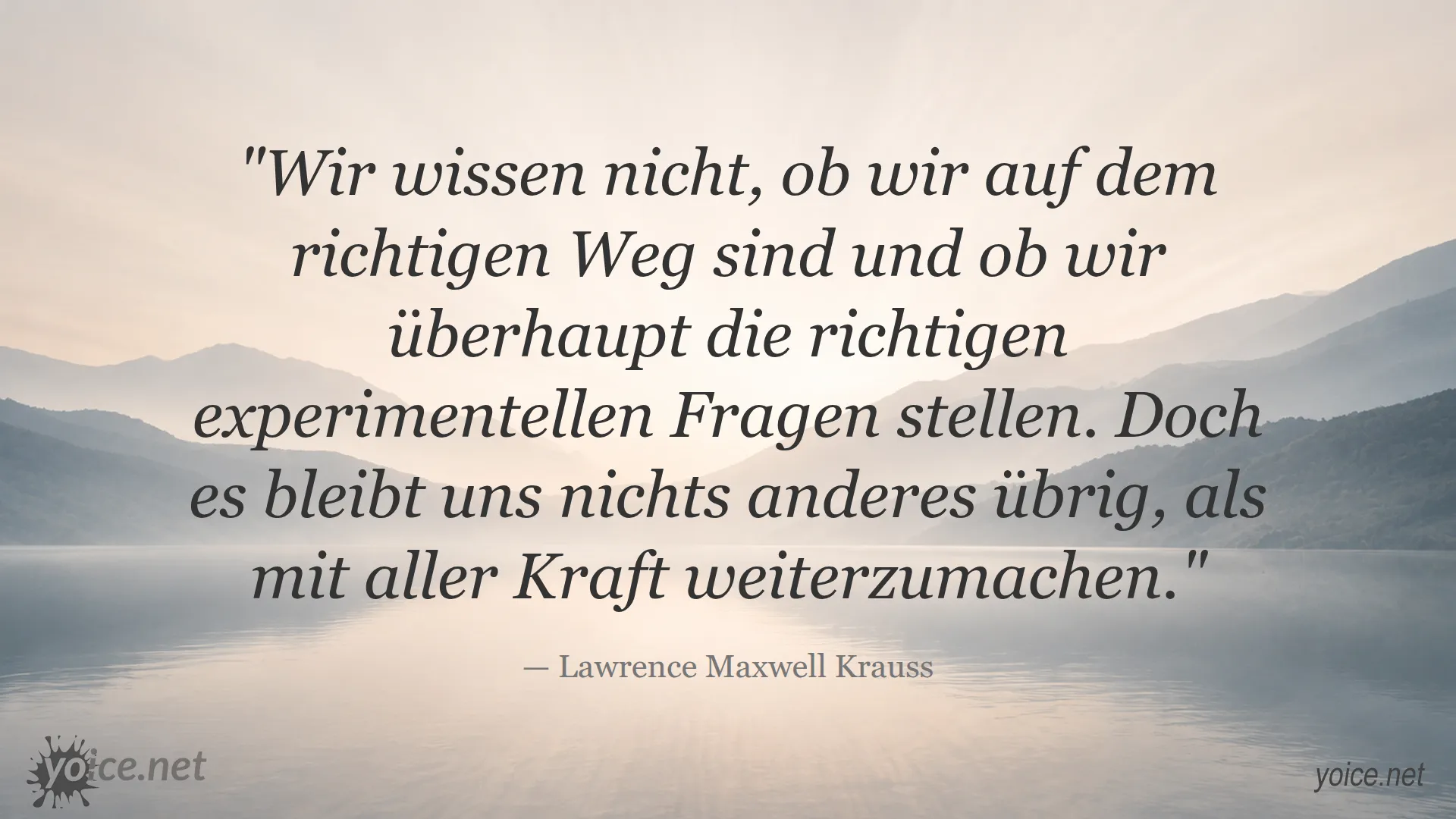 Zitat von Lawrence Krauss über das Weitermachen in der Forschung