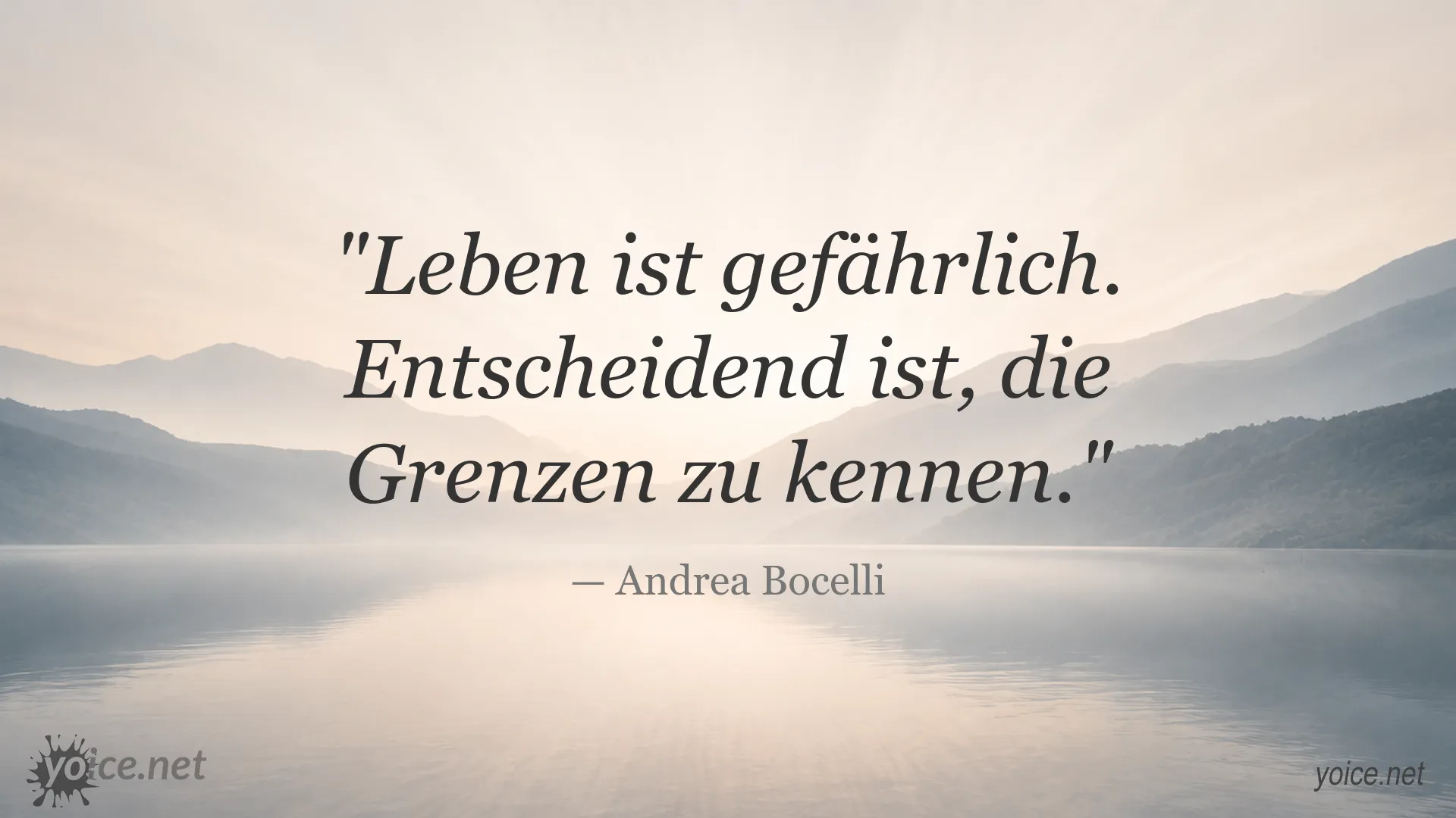 Zitatgrafik von Andrea Bocelli über das Leben und den Umgang mit Gefahren