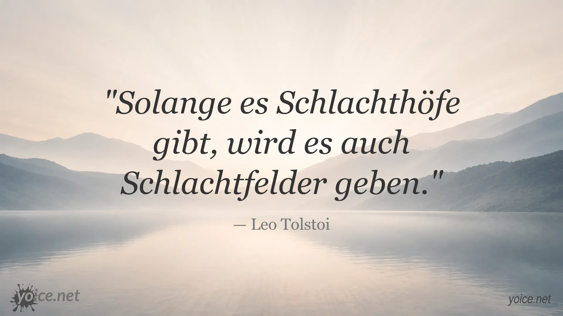 Zitat von Leo Tolstoi über Schlachthöfe und Schlachtfelder