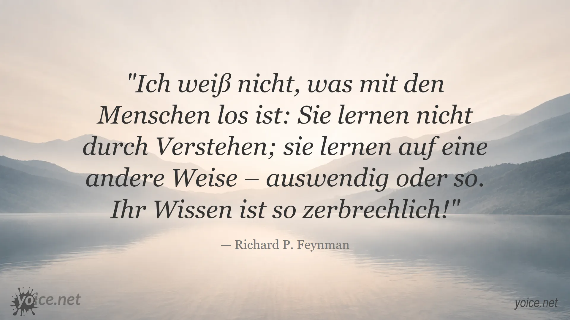 Zitat von Richard P. Feynman über Lernen durch Verstehen versus Auswendiglernen