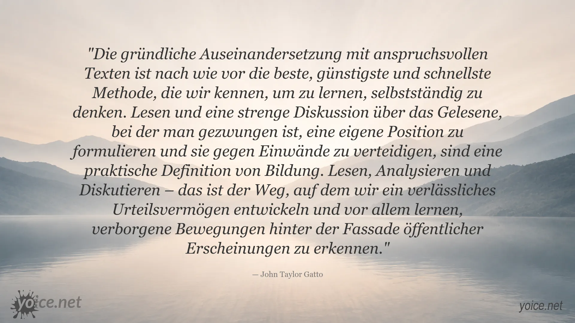 Zitatbild von John Taylor Gatto über Lesen, Bildung und selbstständiges Denken
