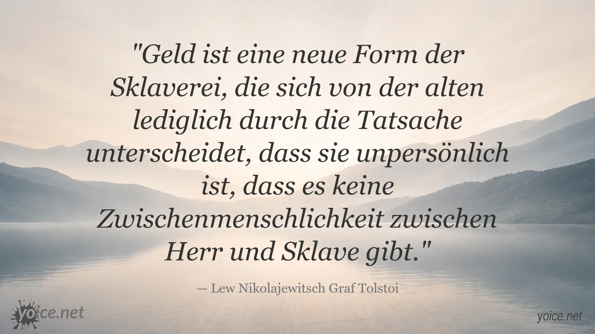 Zitate von Lew Nikolajewitsch Graf Tolstoi über Geld als neue Form der Sklaverei