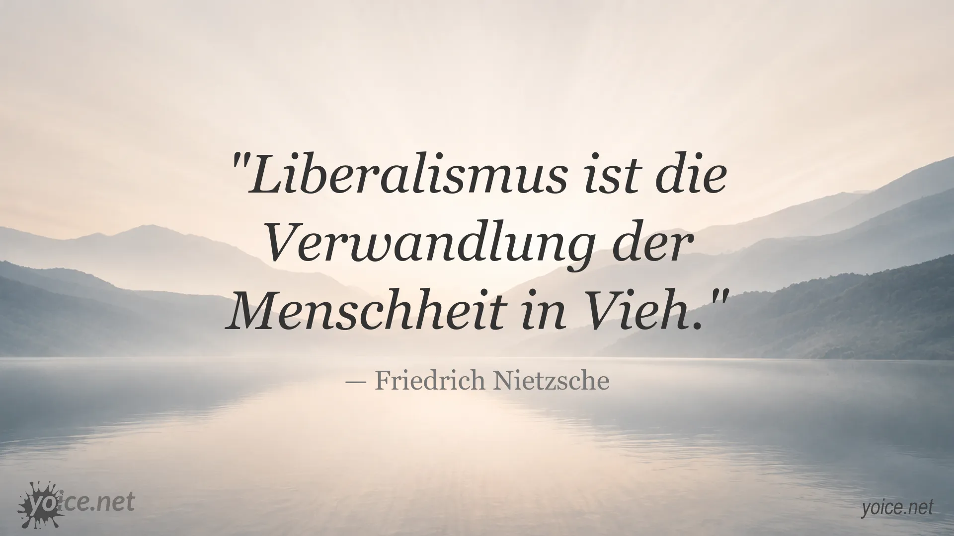 Zitatbild zum Thema Liberalismus und Menschheit von Friedrich Nietzsche