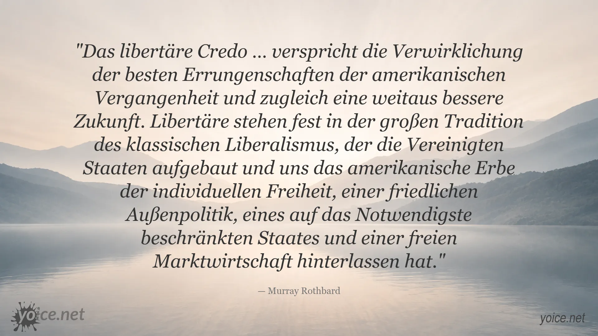 Murray Rothbard zum libertären Credo und zur klassischen Freiheit