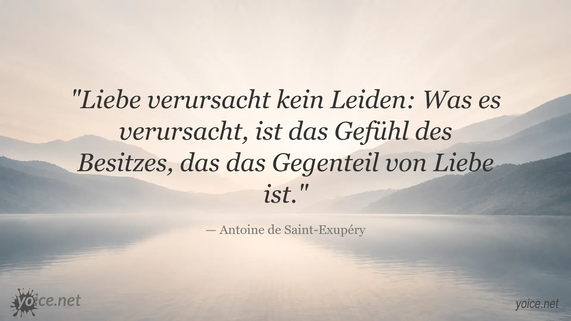 Zitatgrafik über den Unterschied zwischen Liebe und Besitz von Antoine de Saint-Exupéry