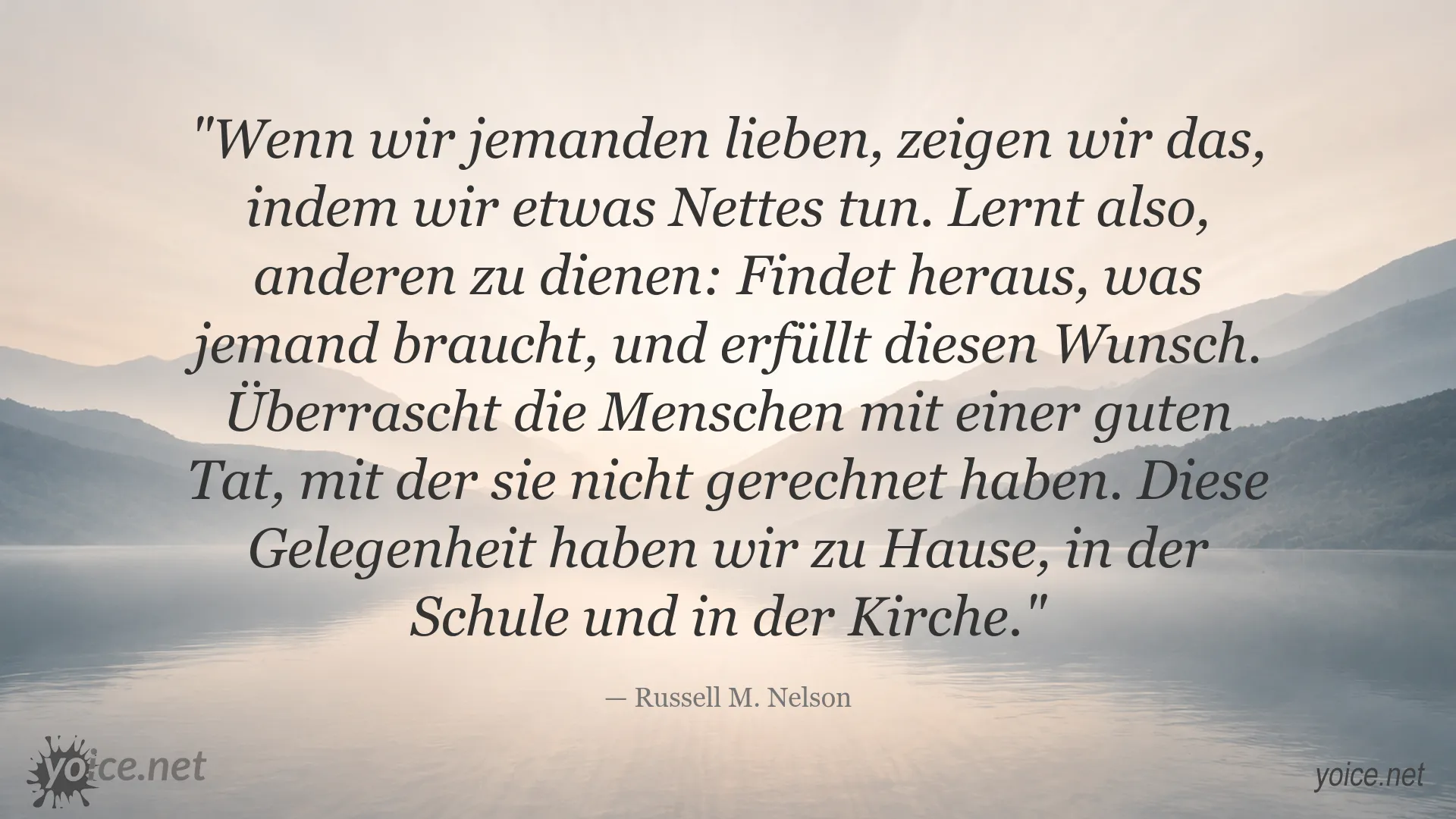 Zitat von Russell M. Nelson über Liebe, gute Taten und anderen zu dienen