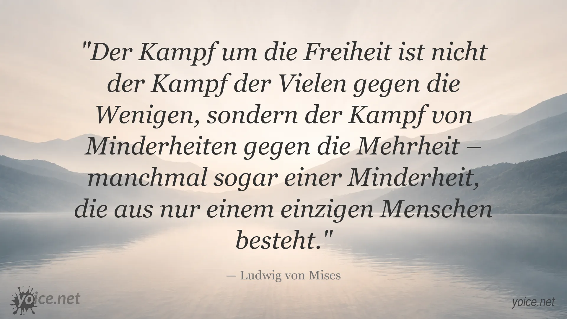 Zitatbild von Ludwig von Mises über Freiheit, Minderheiten und den Kampf gegen die Mehrheit