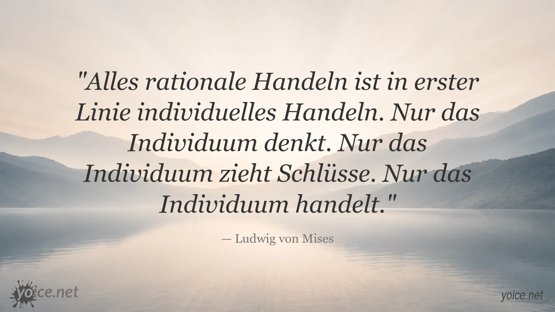 Zitatbild von Ludwig von Mises über individuelles und rationales Handeln