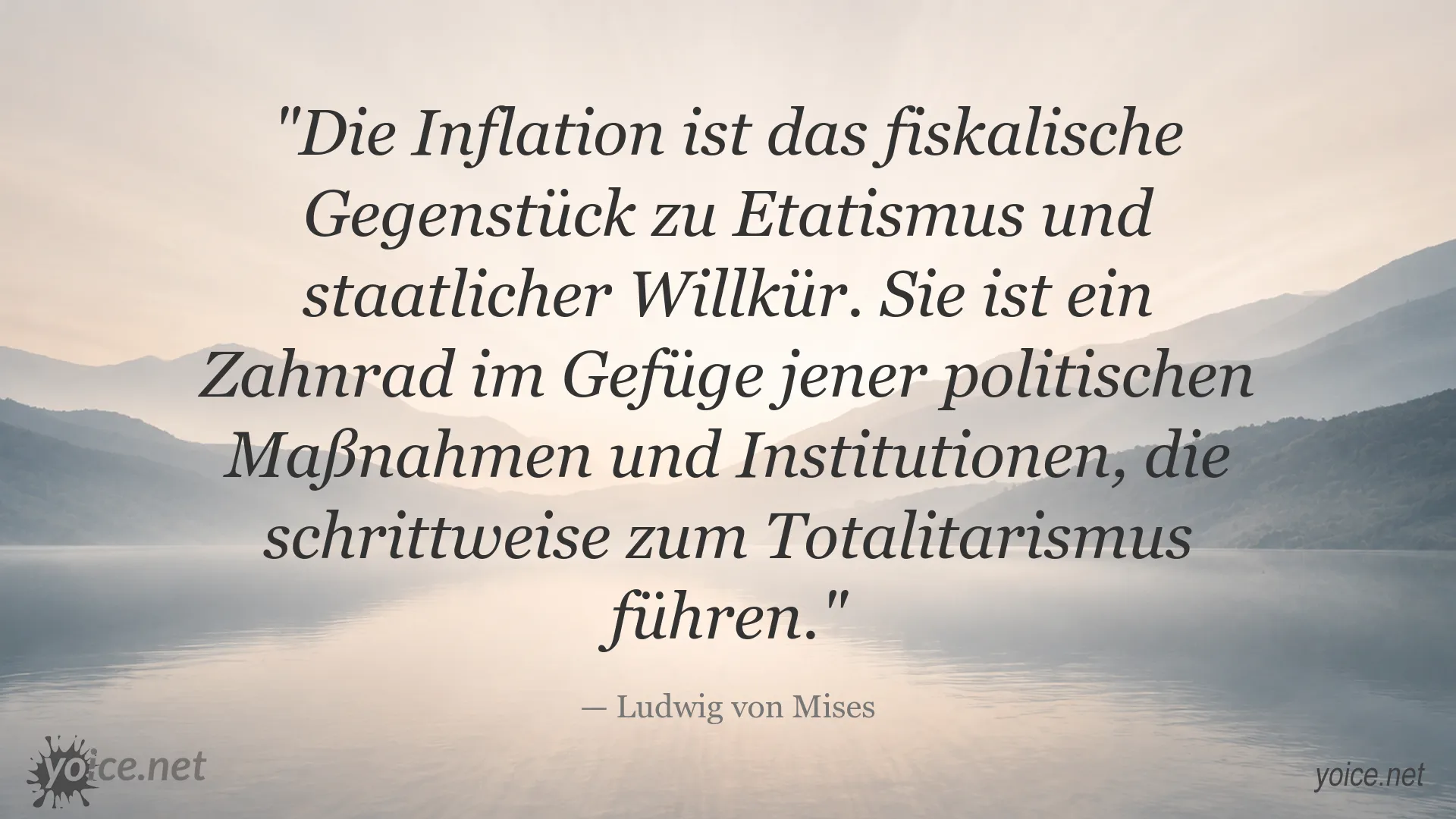 Zitatbild von Ludwig von Mises über Inflation, Etatismus und Totalitarismus