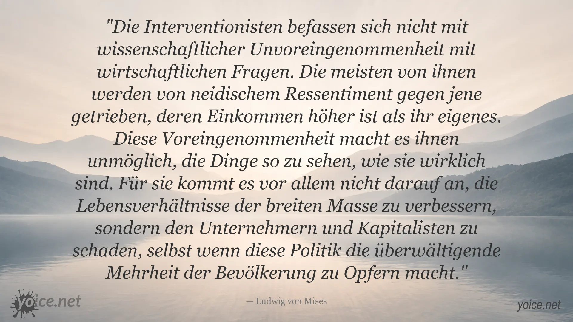 Ludwig von Mises über Interventionismus und wirtschaftliche Voreingenommenheit