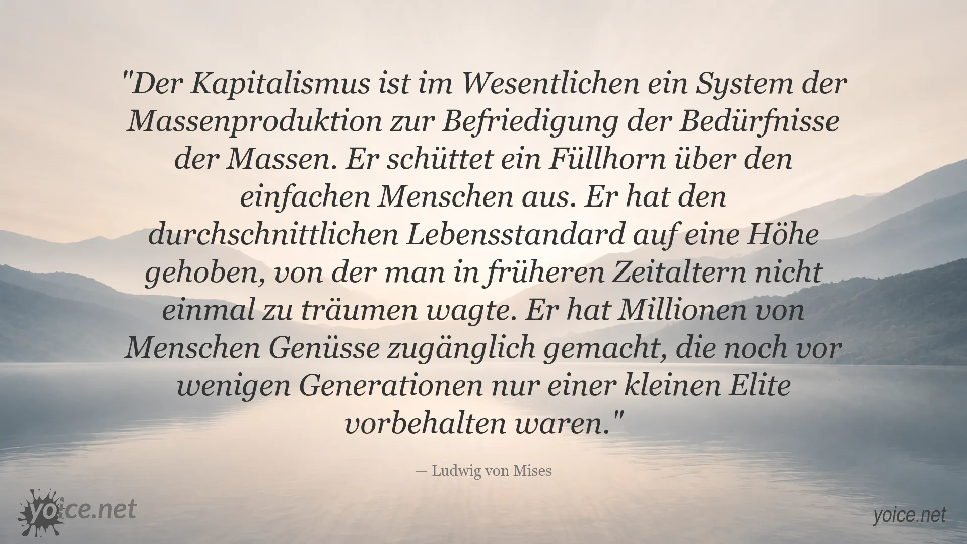 Zitat von Ludwig von Mises über Kapitalismus, Massenproduktion und steigenden Lebensstandard