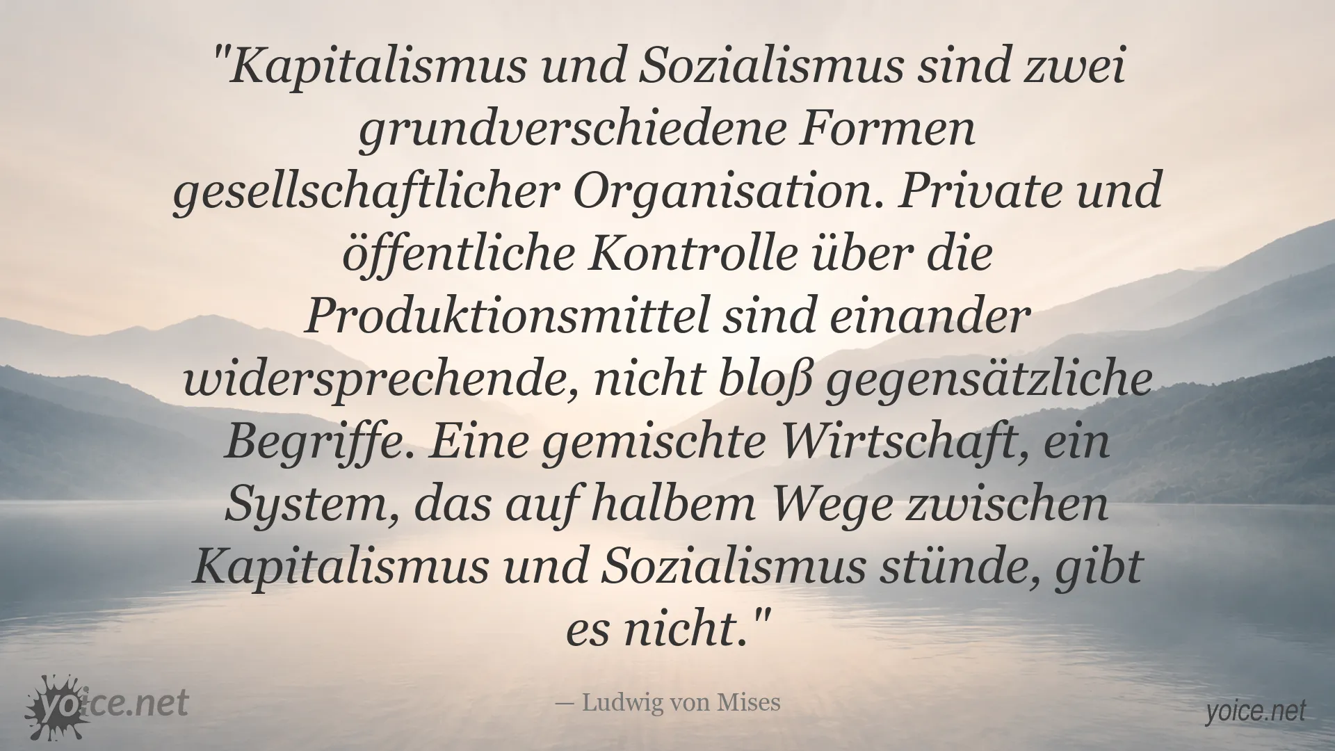 Zitatgrafik mit einem Gedanken von Ludwig von Mises über Kapitalismus und Sozialismus